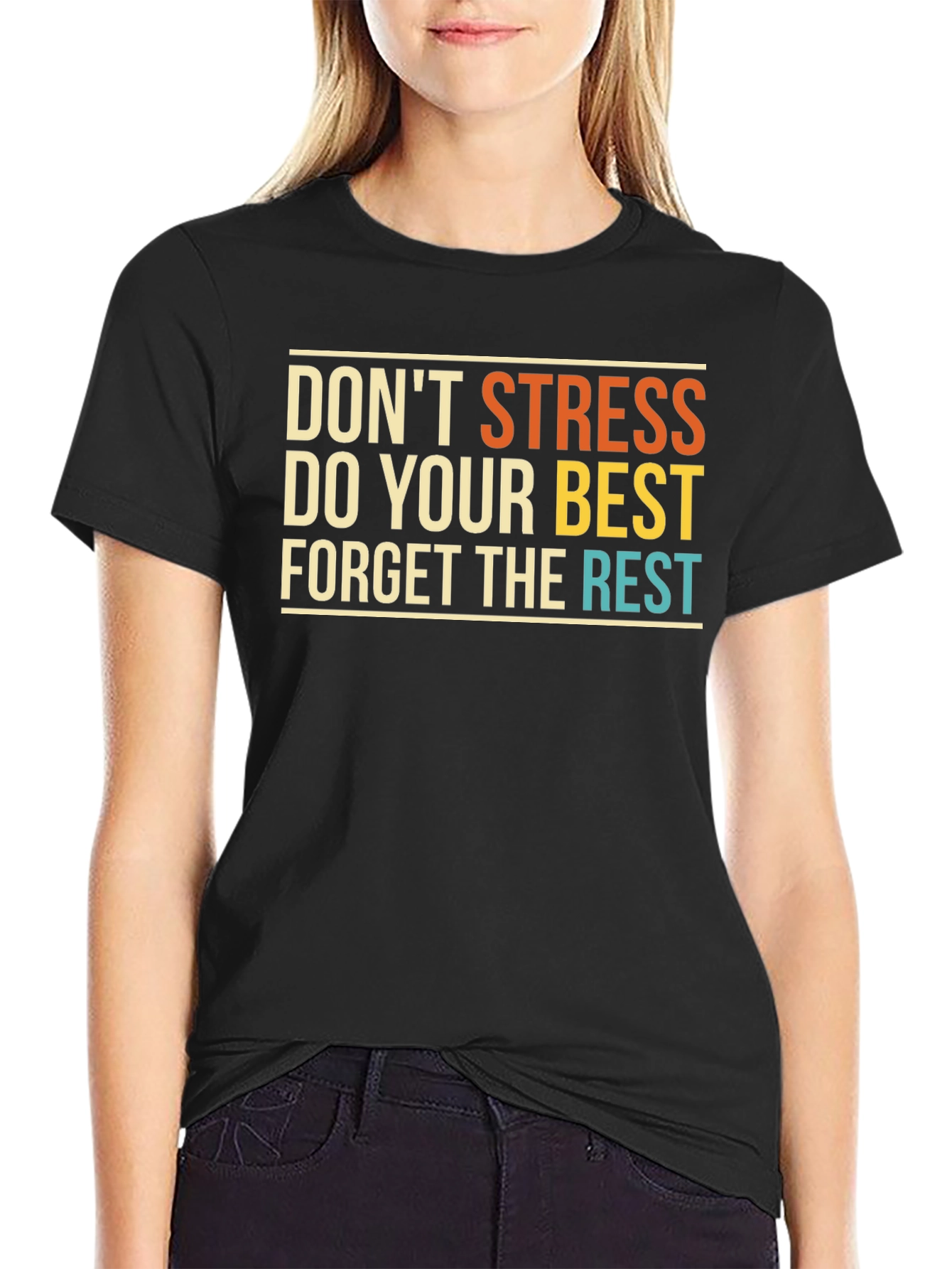 Inspirational Graphic Tee: Dont Stress Do Your Best