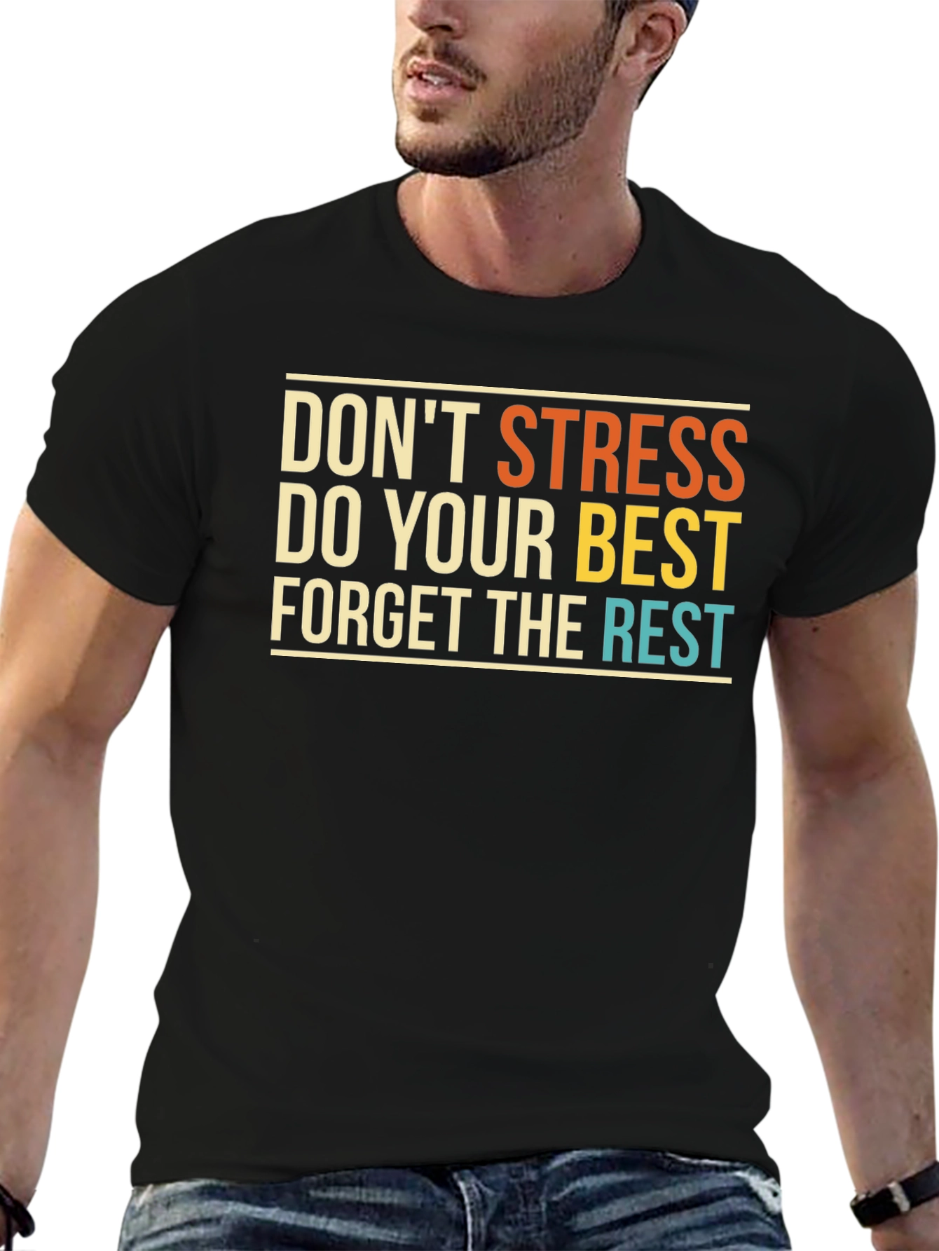 Inspirational Graphic Tee: Dont Stress Do Your Best