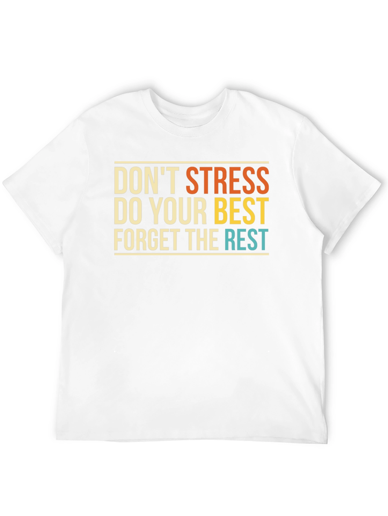 Inspirational Graphic Tee: Dont Stress Do Your Best