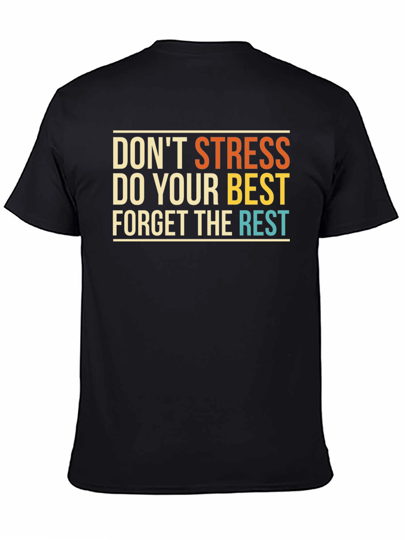 Inspirational Graphic Tee: Dont Stress Do Your Best