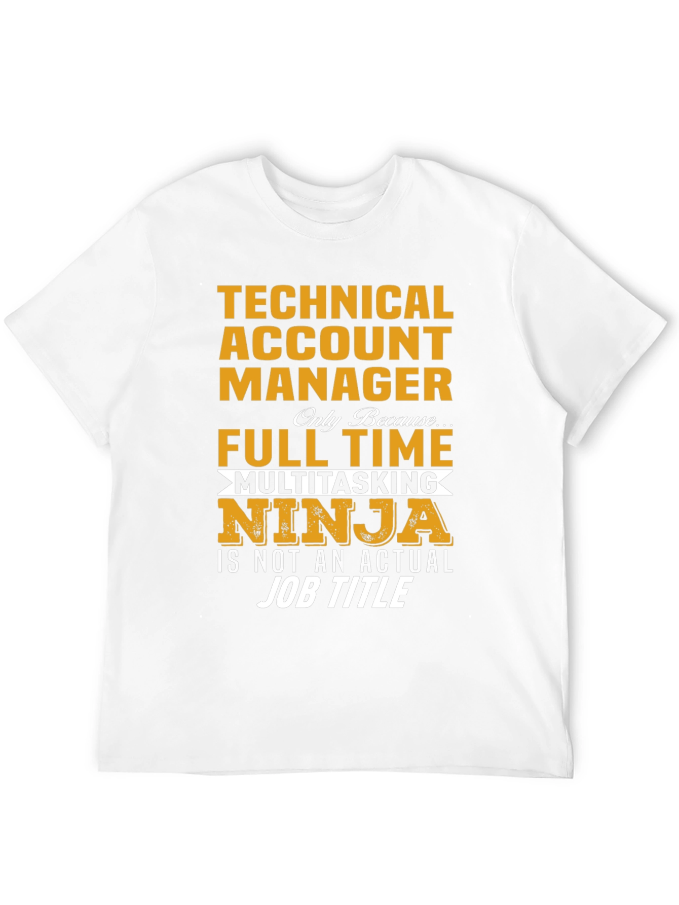 Technical Account Manager T-Shirt