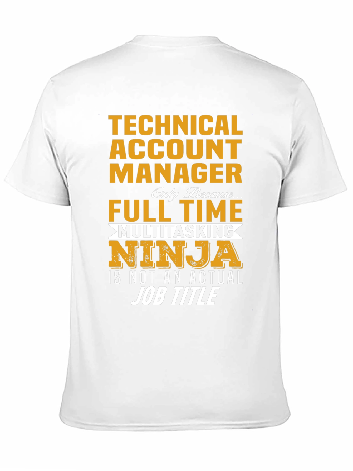Technical Account Manager T-Shirt