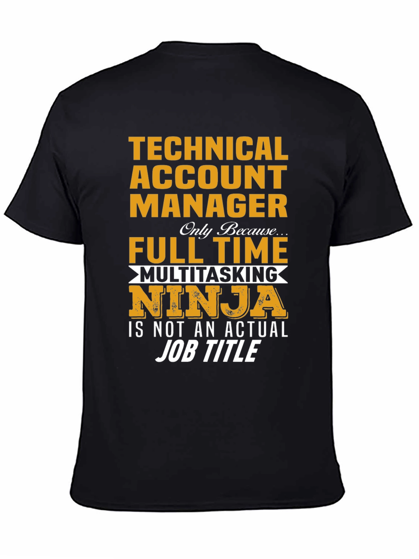 Technical Account Manager T-Shirt