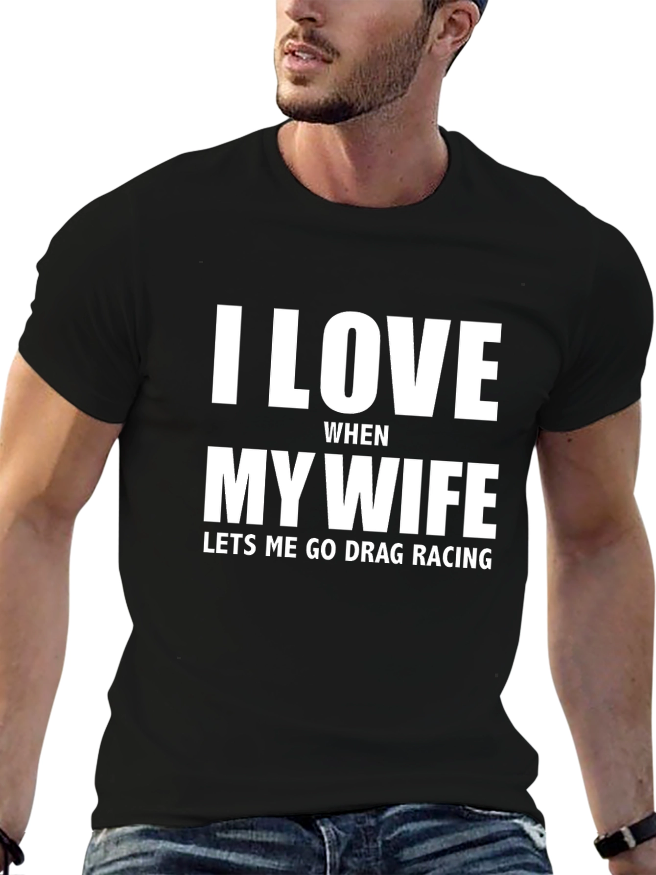I Love My Wife Drag Racing T-Shirt