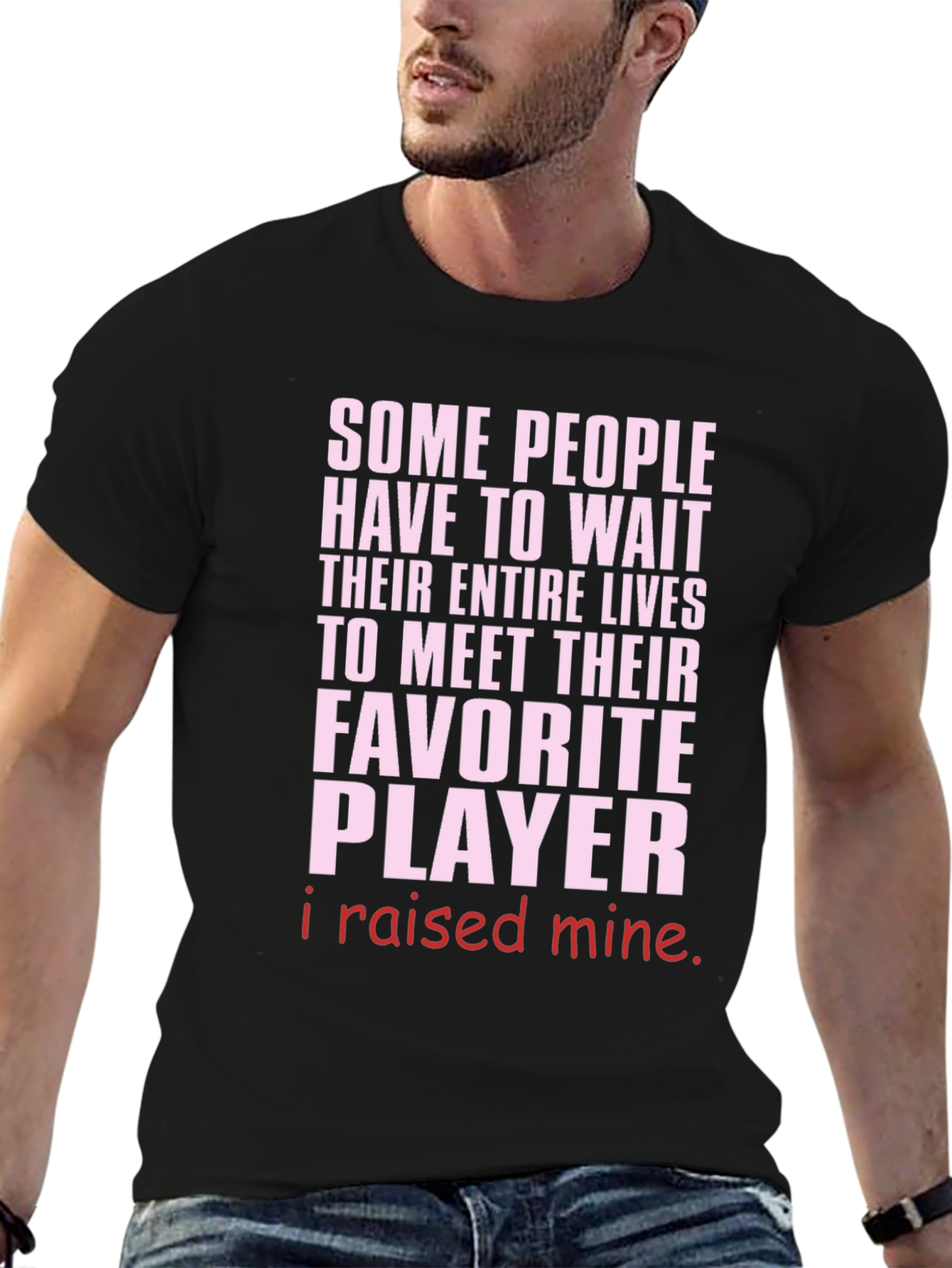 Raised My Favorite Player T-Shirt
