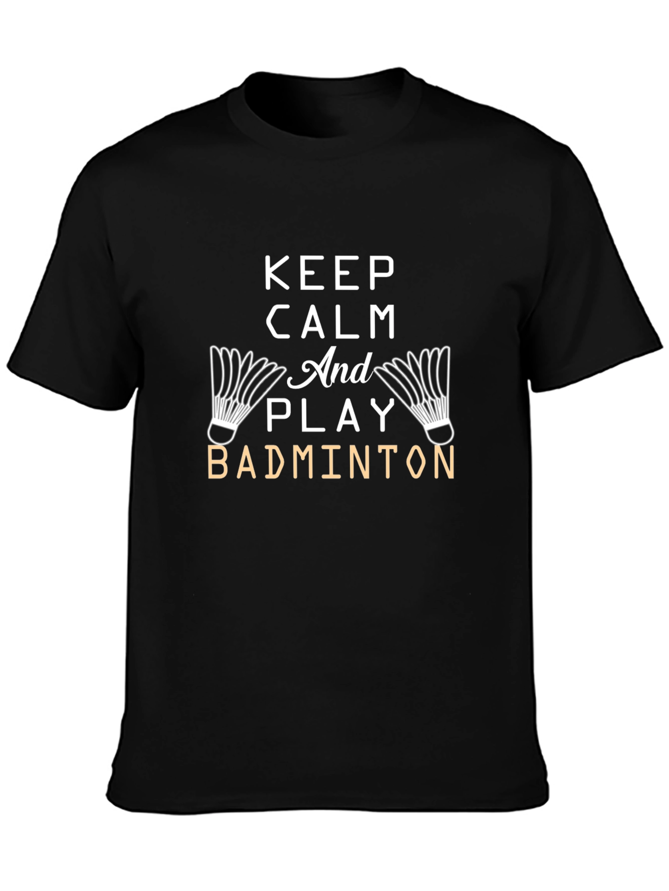 Keep Calm and Play Badminton Graphic Tee
