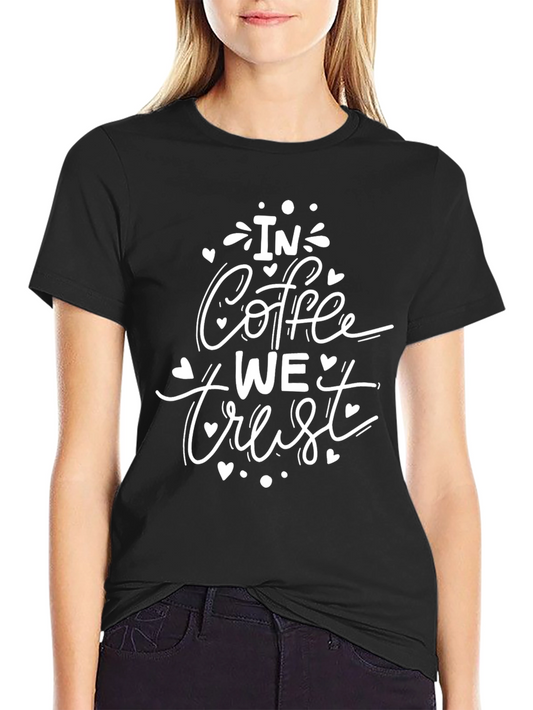 Coffee Lover Graphic Tee - In Coffee We Trust T-Shirt