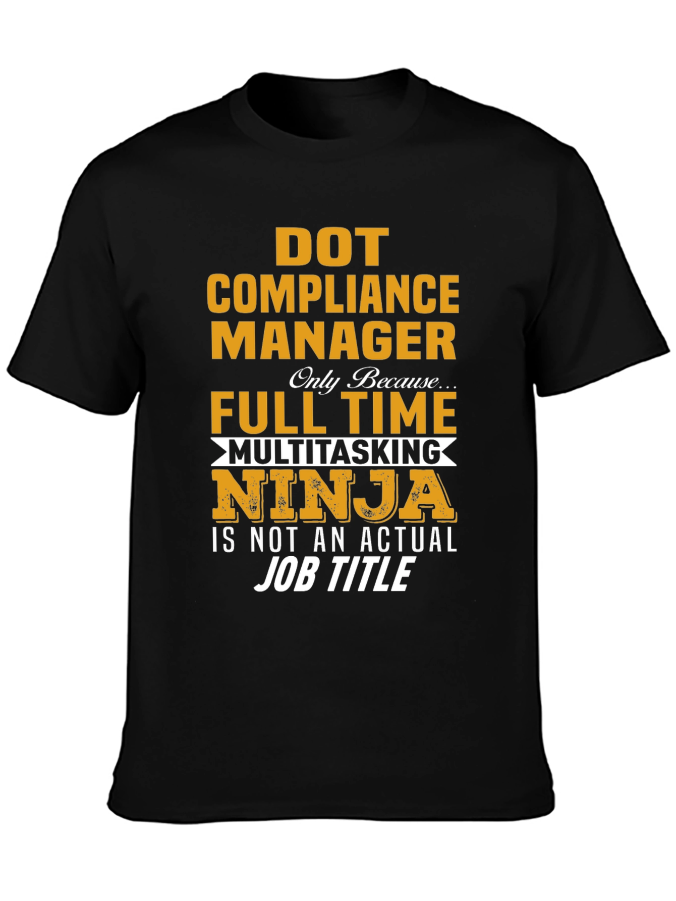 DOT Compliance Manager Multitasking Ninja T-Shirt
