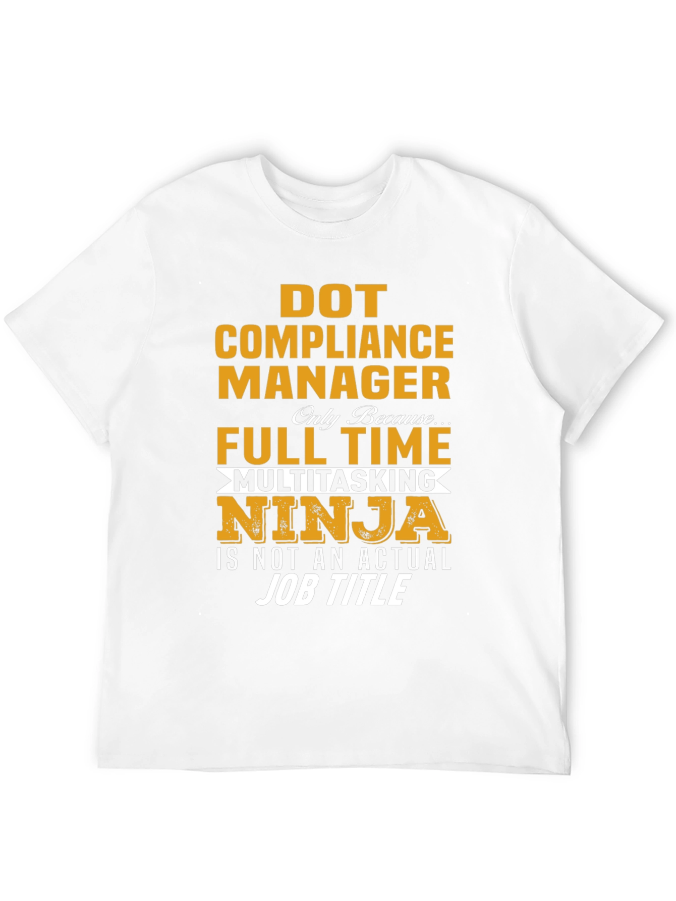 DOT Compliance Manager Multitasking Ninja T-Shirt