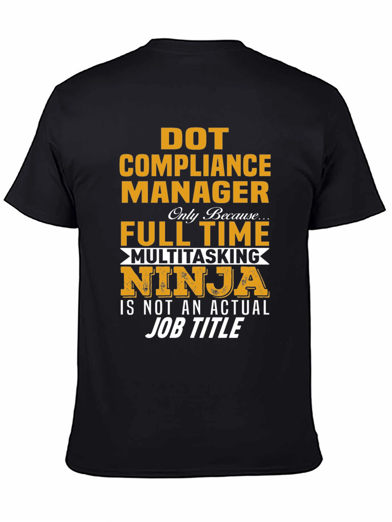 DOT Compliance Manager Multitasking Ninja T-Shirt