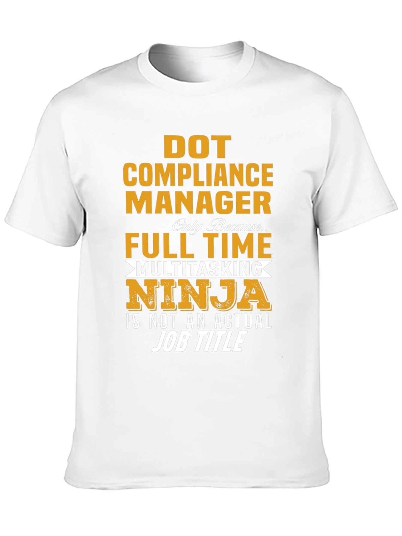 DOT Compliance Manager Multitasking Ninja T-Shirt