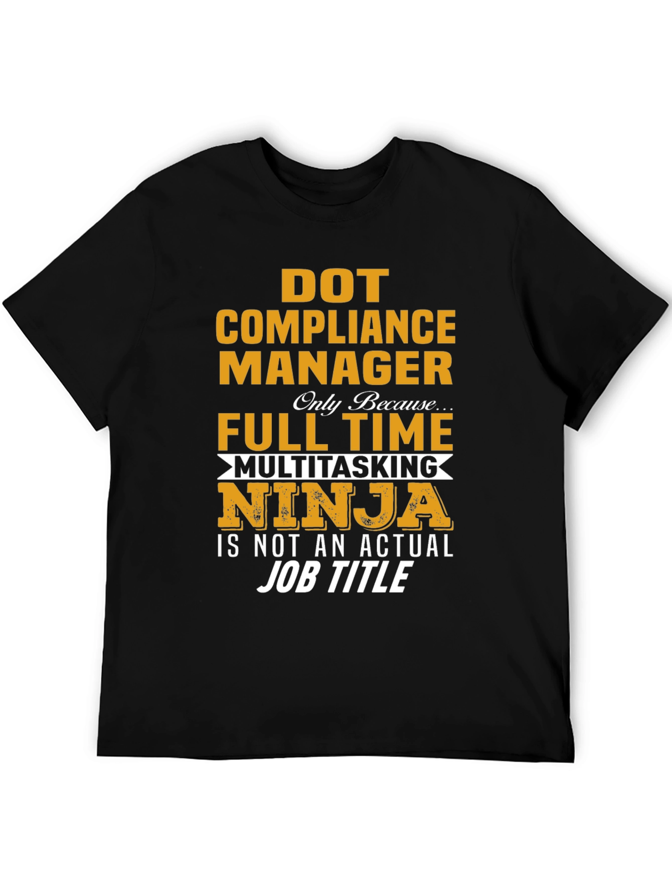 DOT Compliance Manager Multitasking Ninja T-Shirt