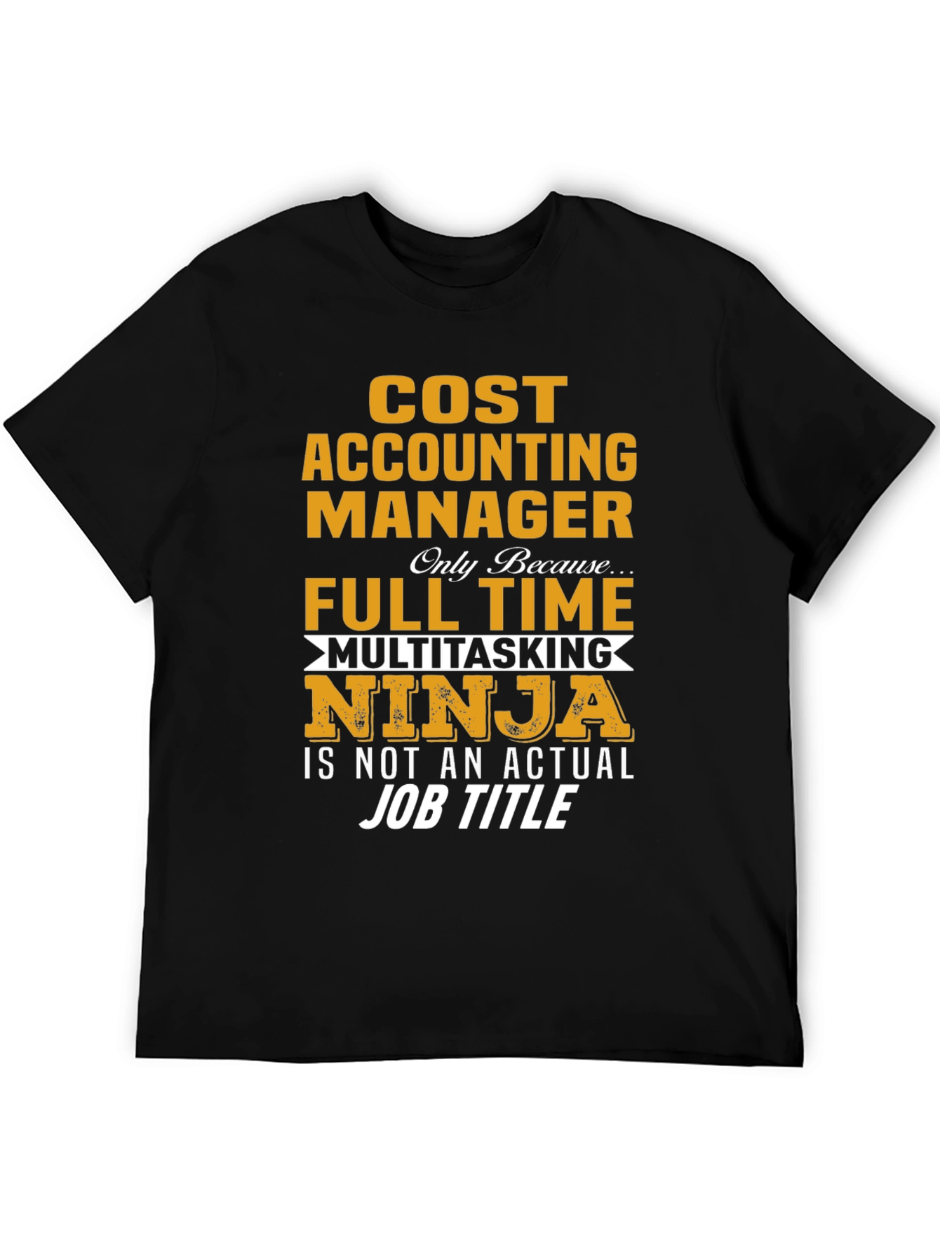 Cost Accounting Manager Ninja T-Shirt