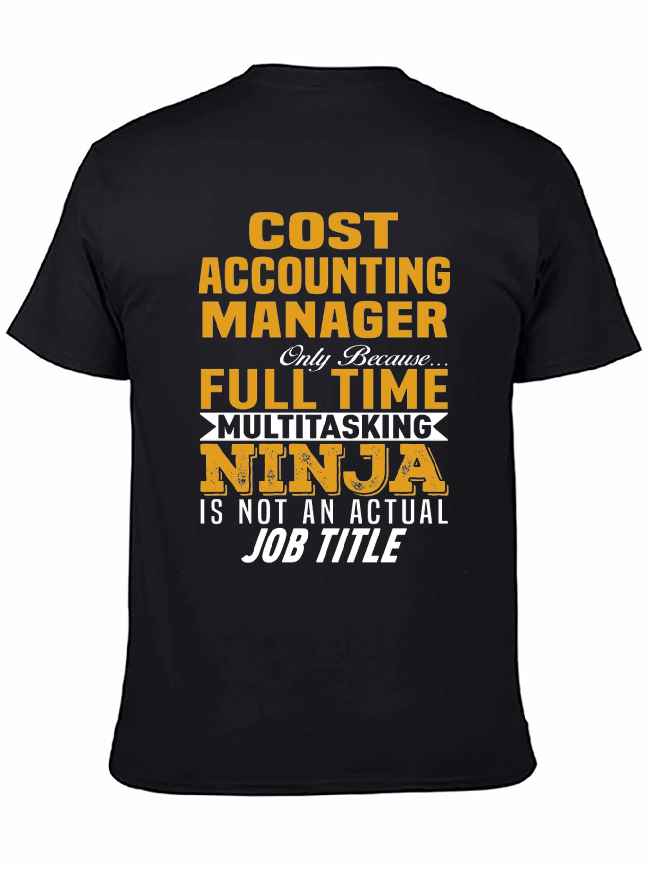 Cost Accounting Manager Ninja T-Shirt