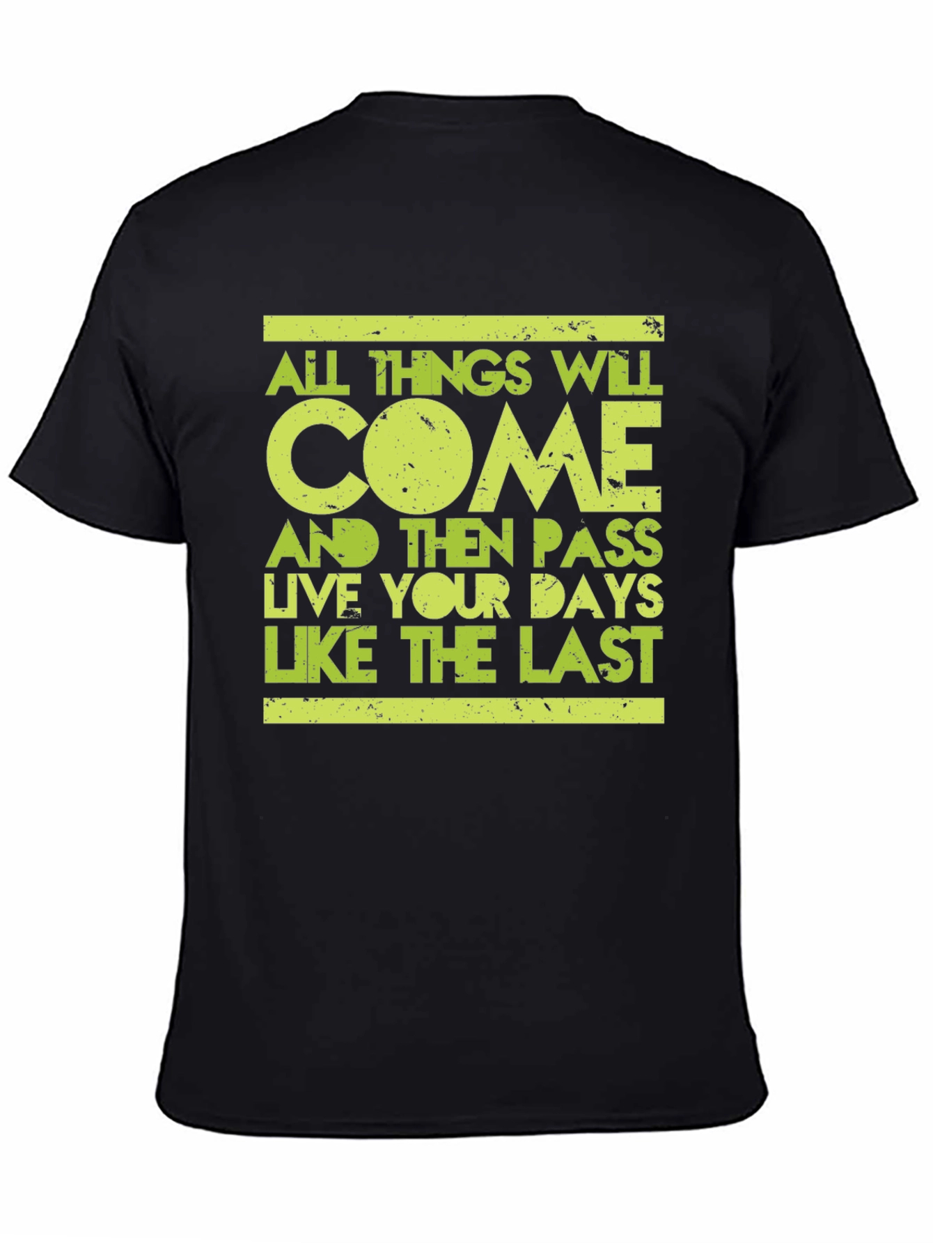 Motivational T-Shirt: Live Like The Last