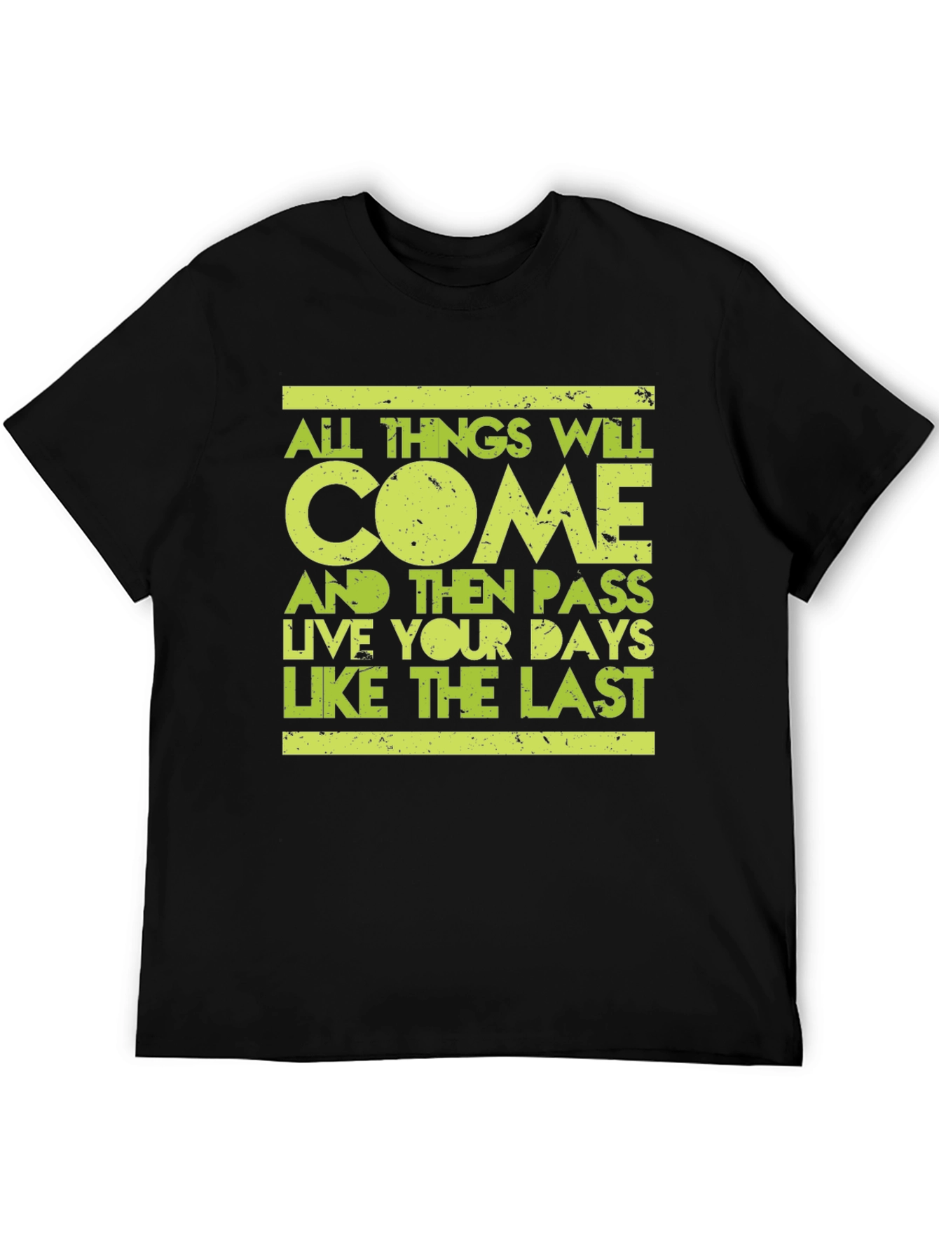 Motivational T-Shirt: Live Like The Last
