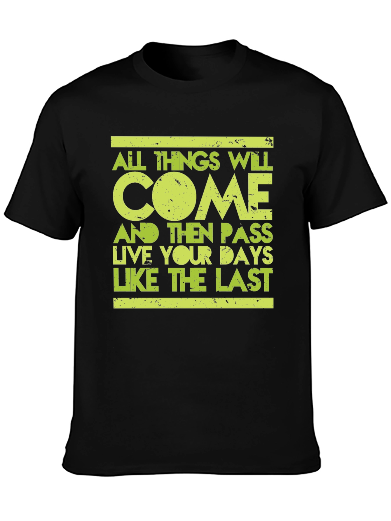 Motivational T-Shirt: Live Like The Last