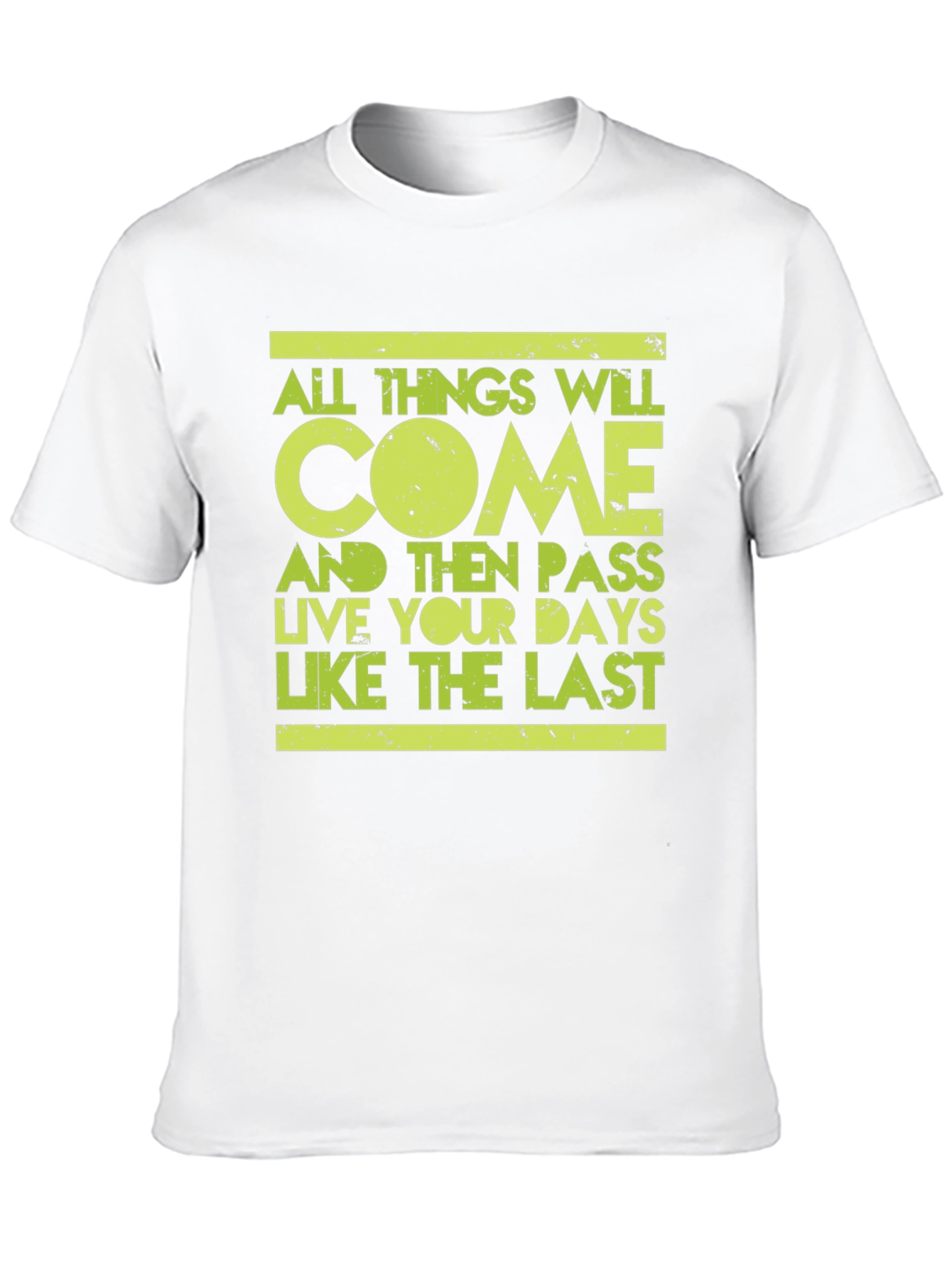 Motivational T-Shirt: Live Like The Last