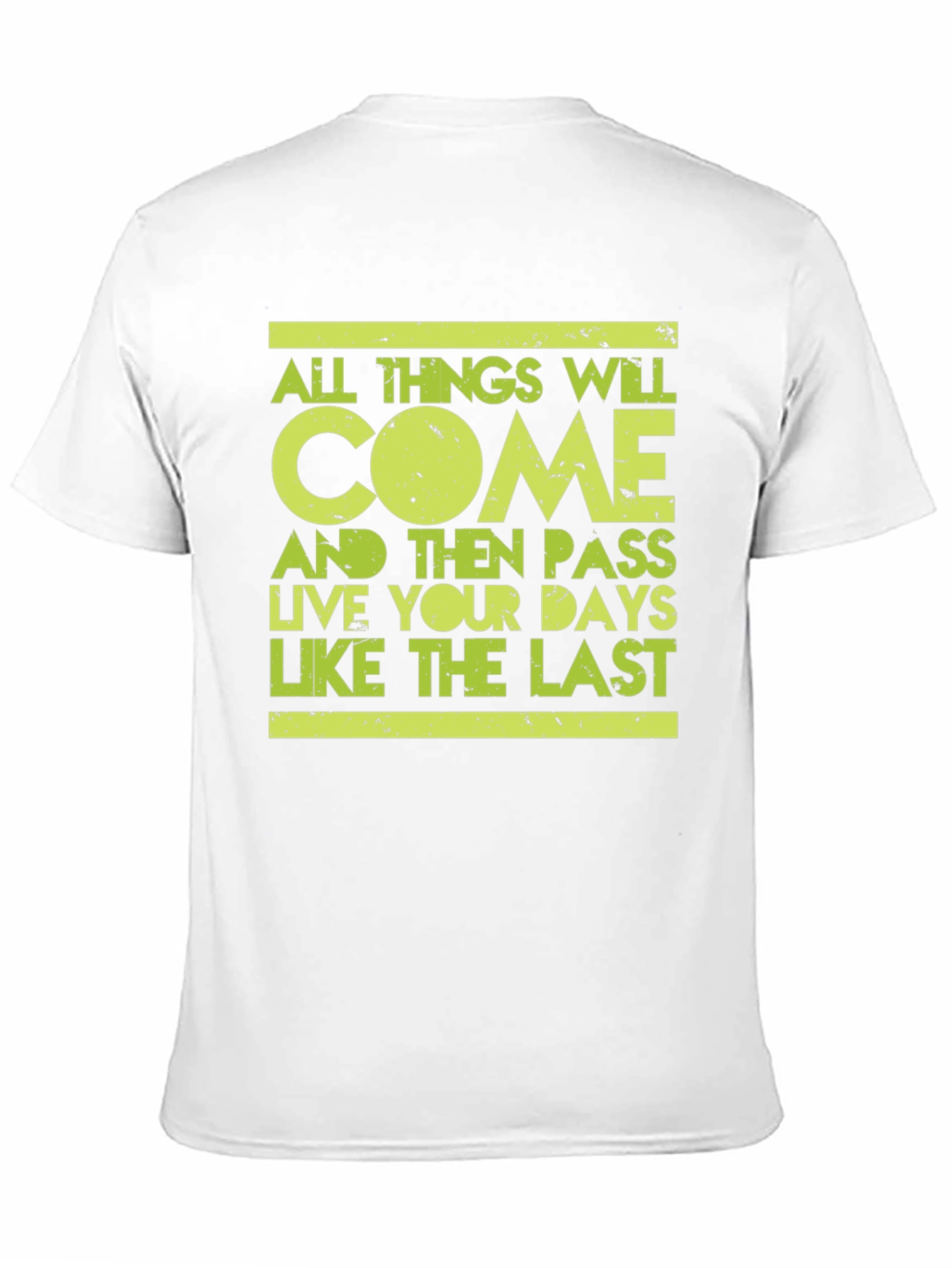 Motivational T-Shirt: Live Like The Last