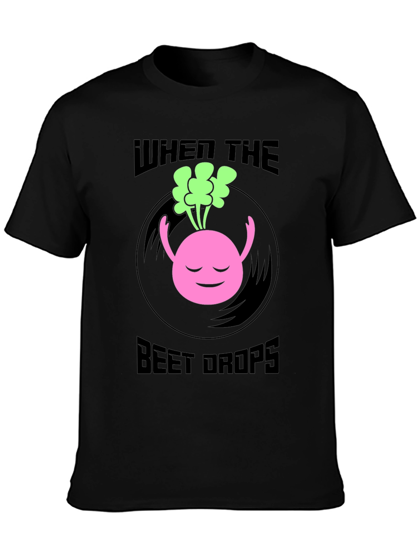 When the Beet Drops Black Graphic Tee