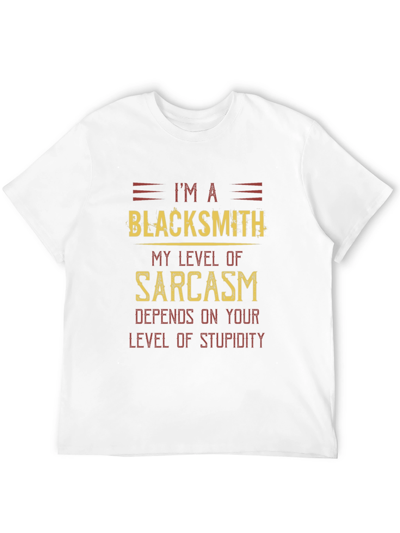 Blacksmith Sarcasm Humor T-Shirt - Funny Tee