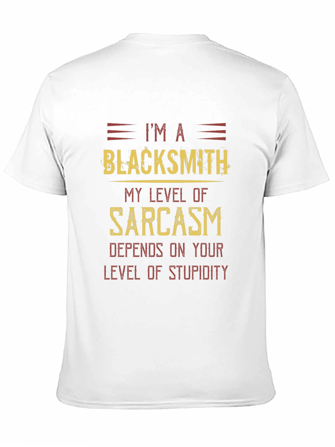 Blacksmith Sarcasm Humor T-Shirt - Funny Tee