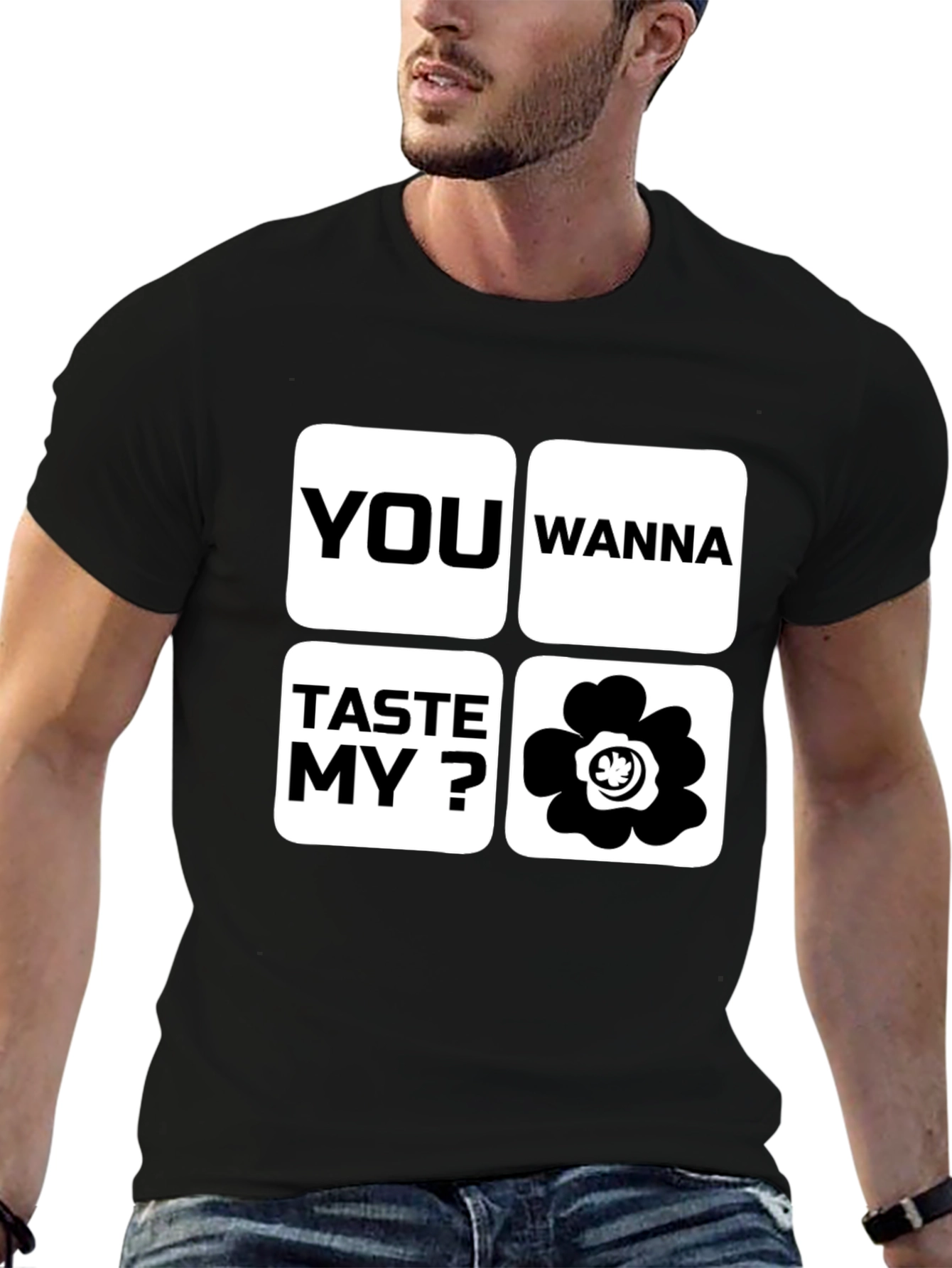 Funny You Wanna Taste My Flower Black T-Shirt
