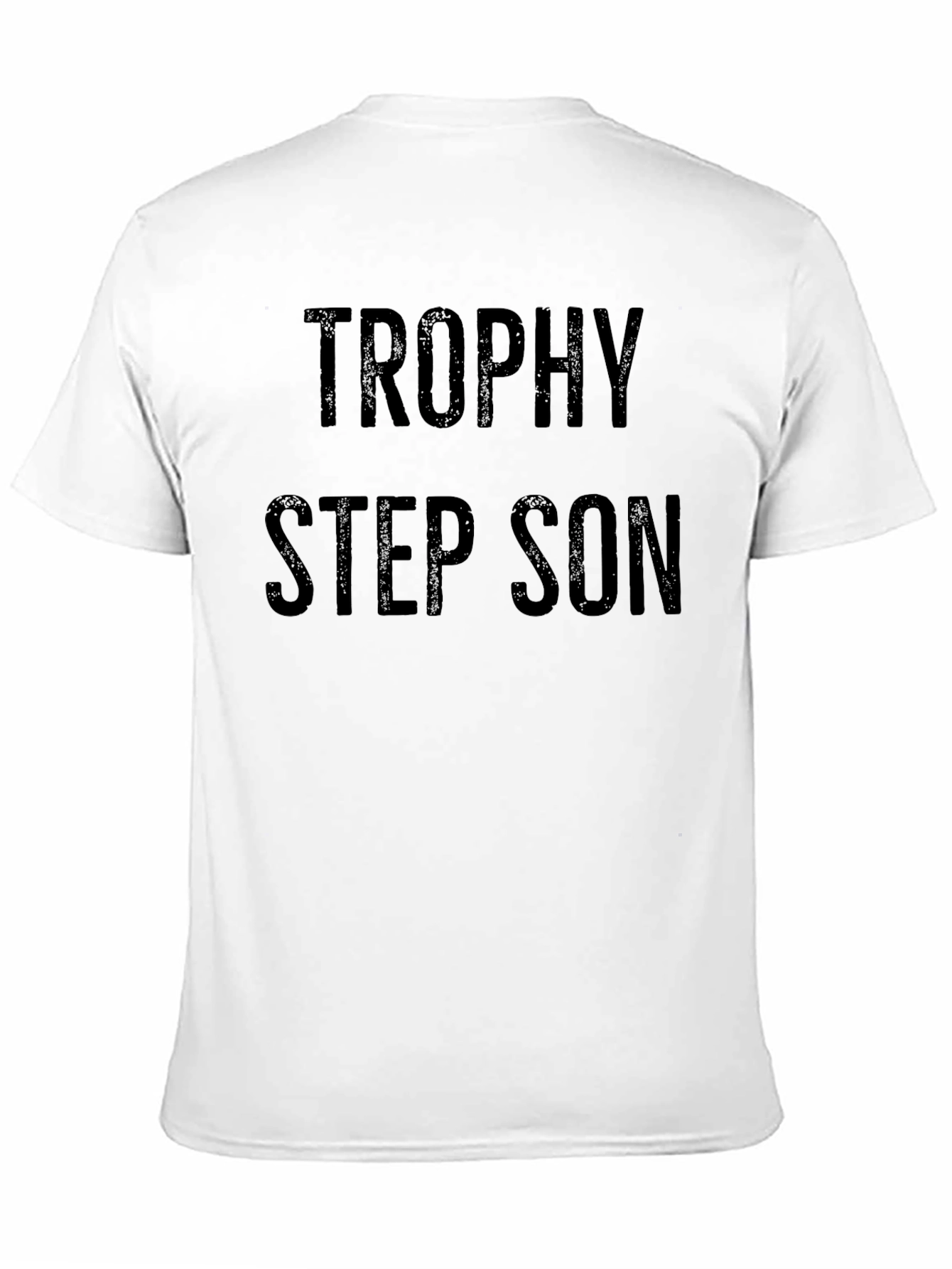 Trophy Step Son Black T-Shirt Novelty