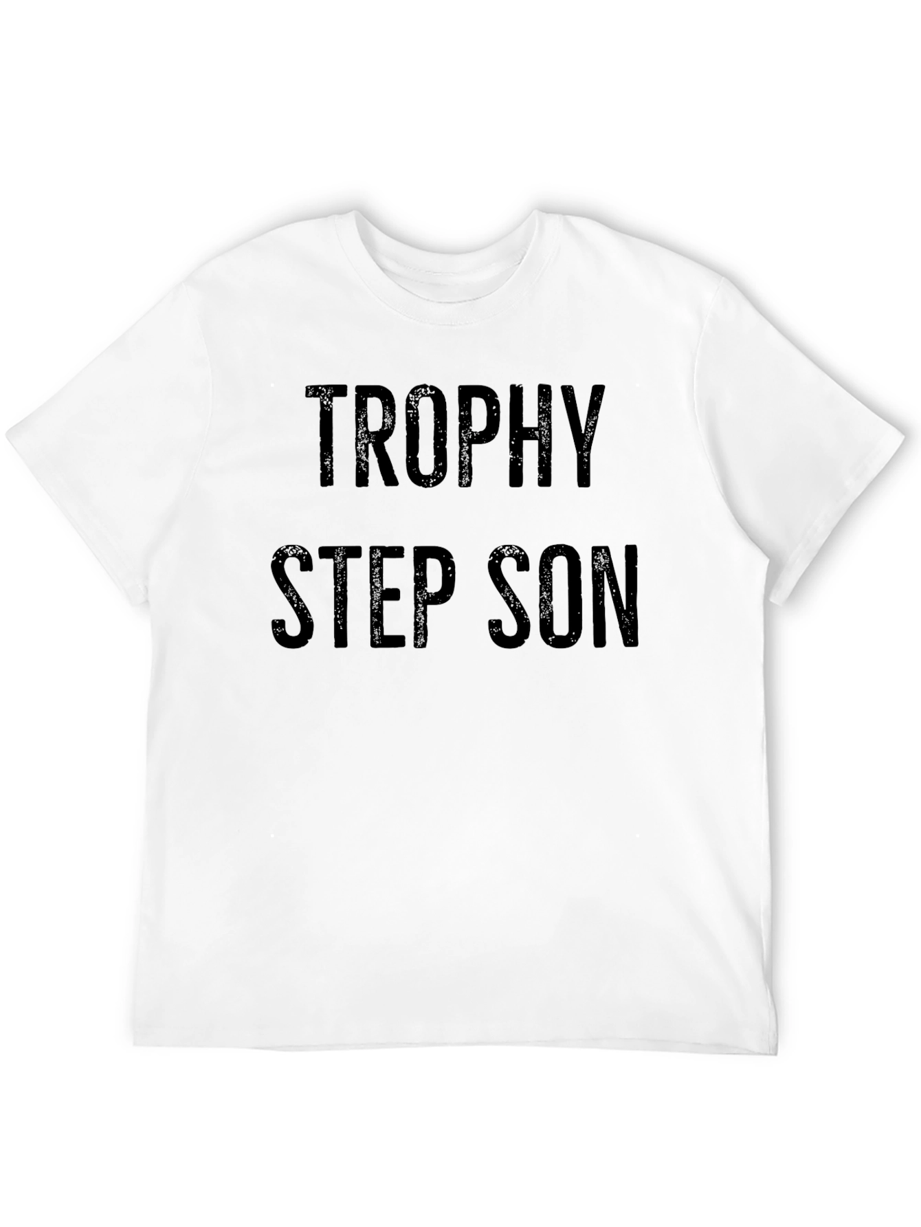 Trophy Step Son Black T-Shirt Novelty