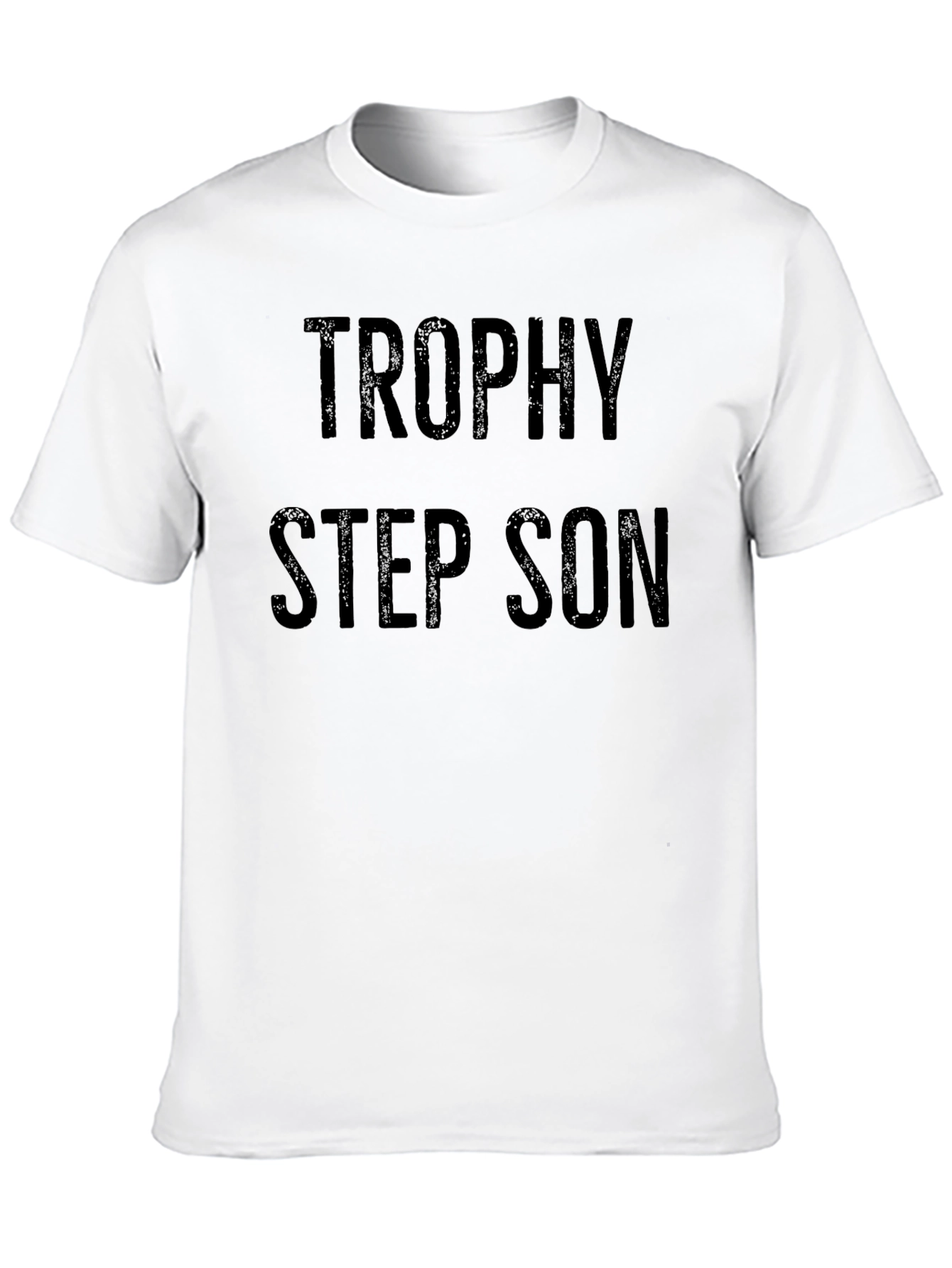Trophy Step Son Black T-Shirt Novelty