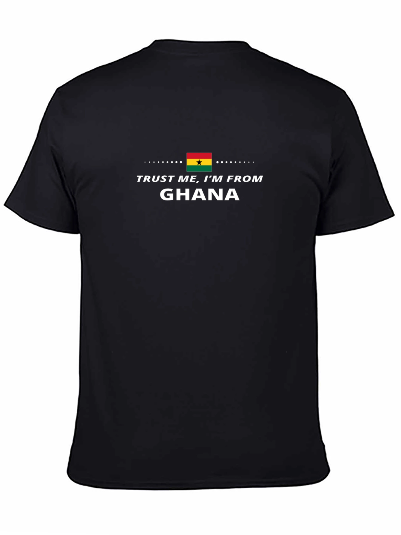 Ghana Pride T-Shirt - Trust Me Im From Ghana