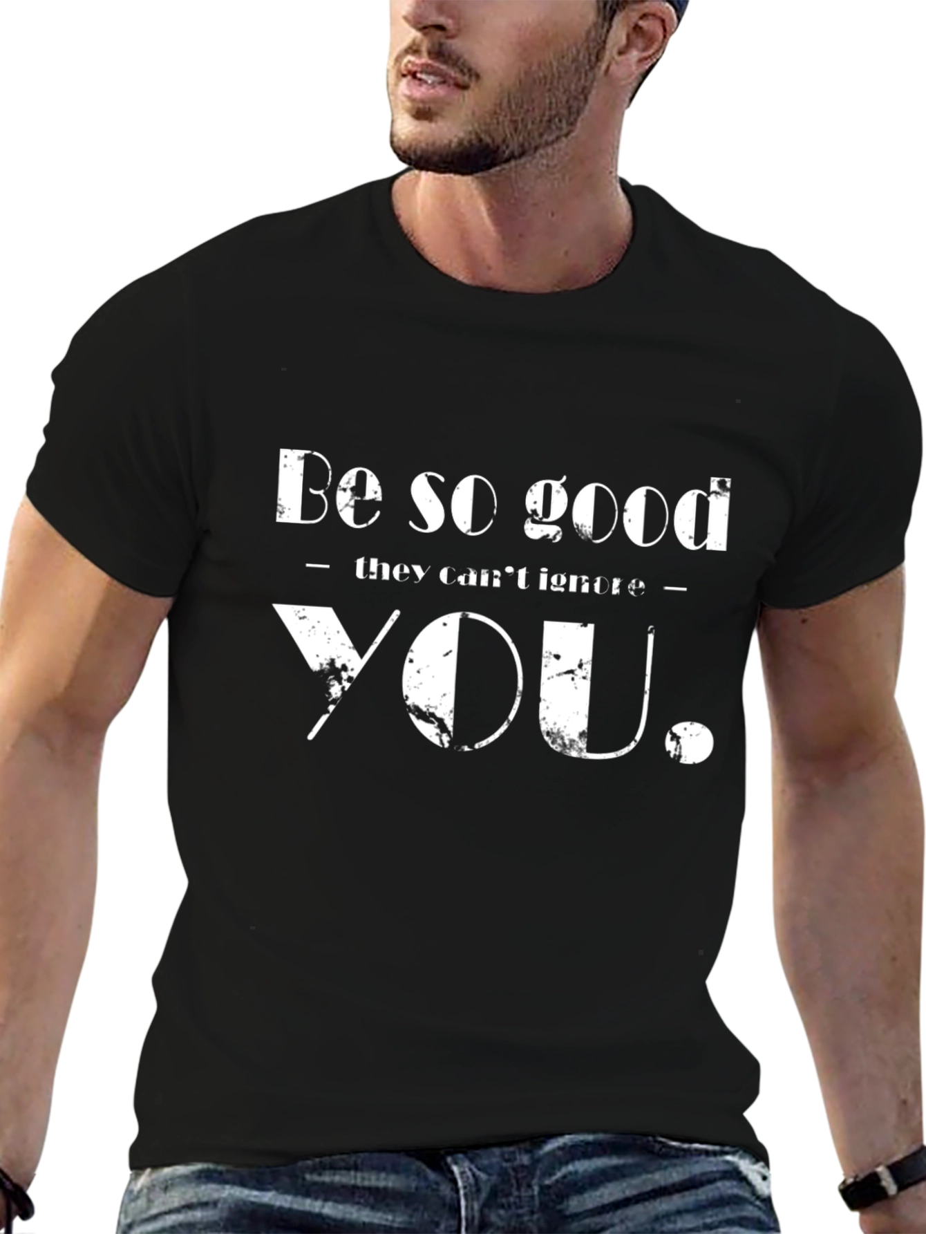 Motivational Be So Good Black T-Shirt