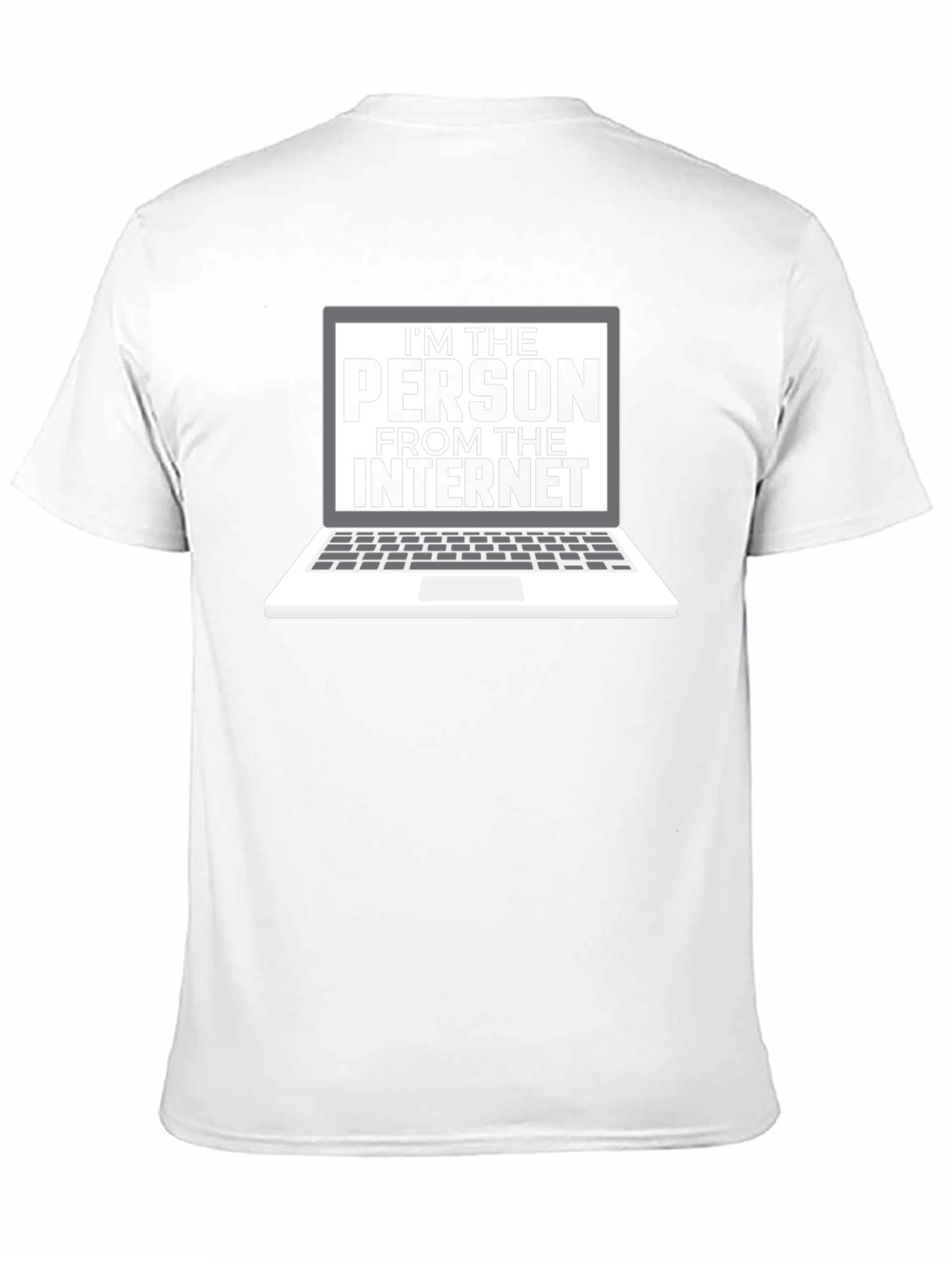 Im The Person From The Internet T-Shirt