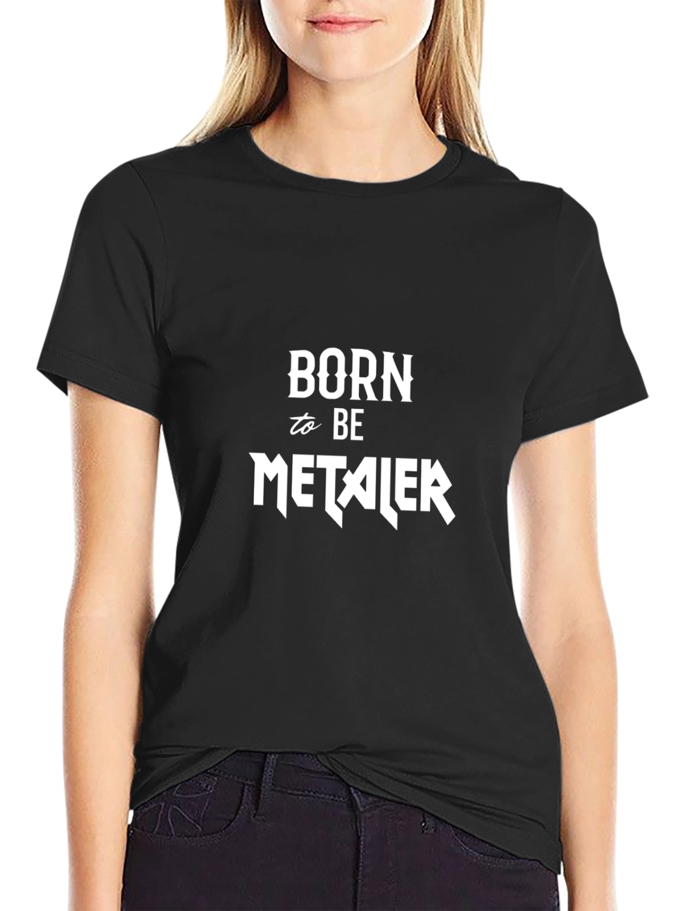 Born to Be Metaler Black T-Shirt