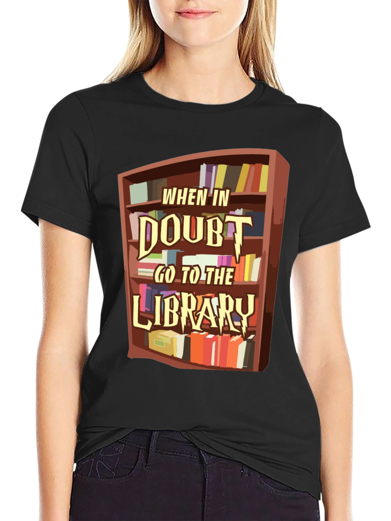 When in Doubt Go to the Library T-Shirt