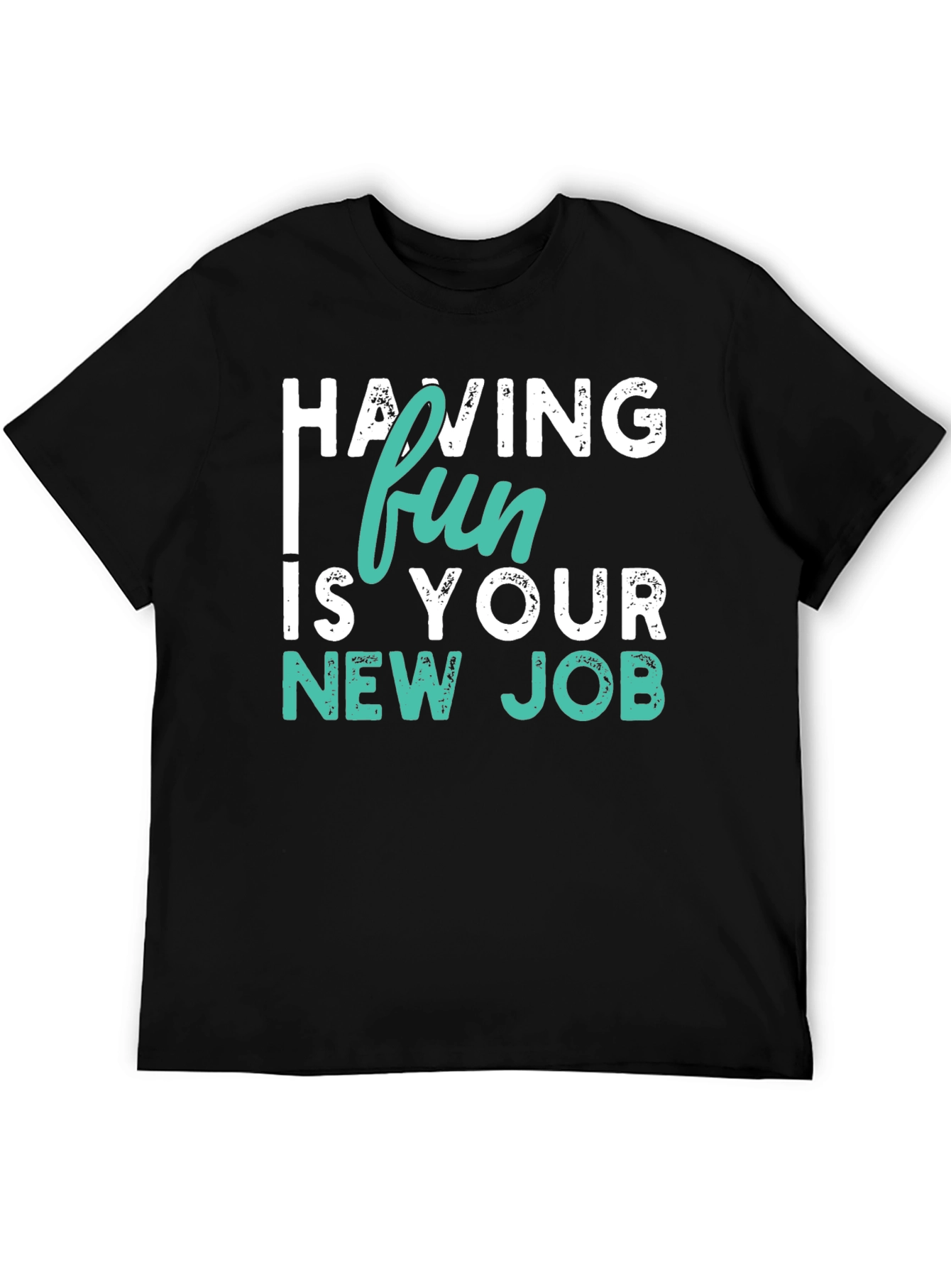 Fun New Job T-Shirt