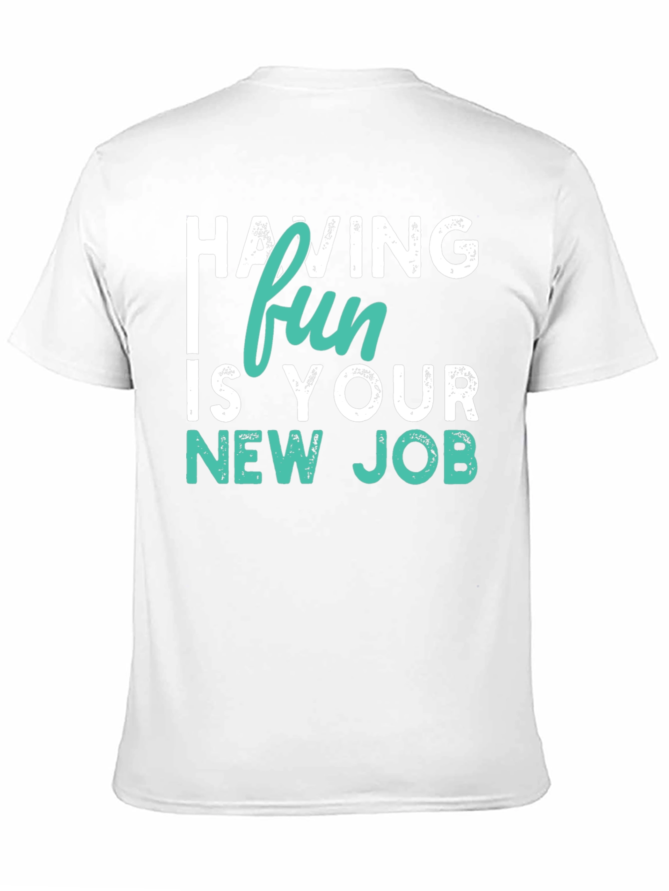 Fun New Job T-Shirt