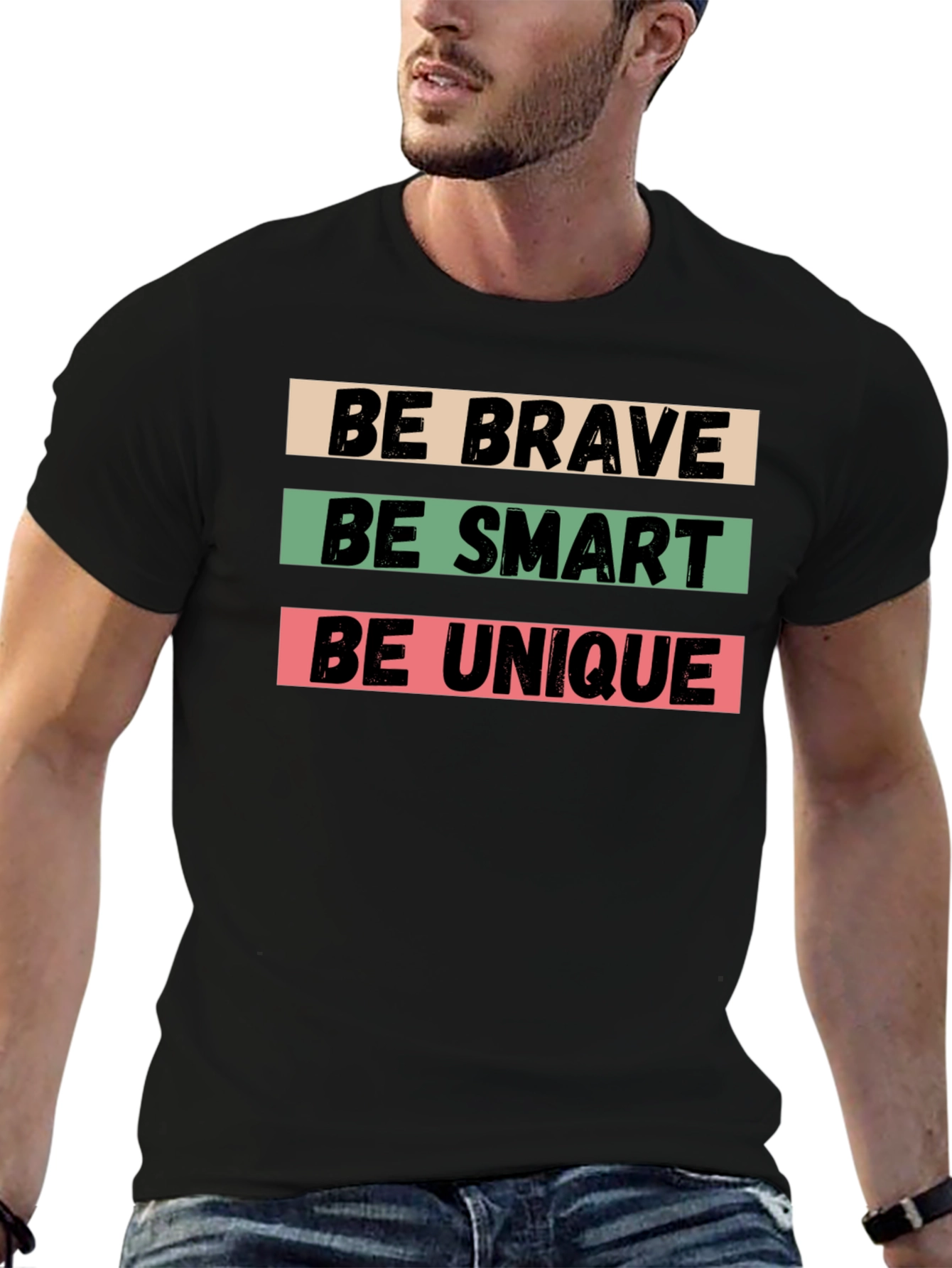 Be Brave Be Smart Be Unique Black T-Shirt