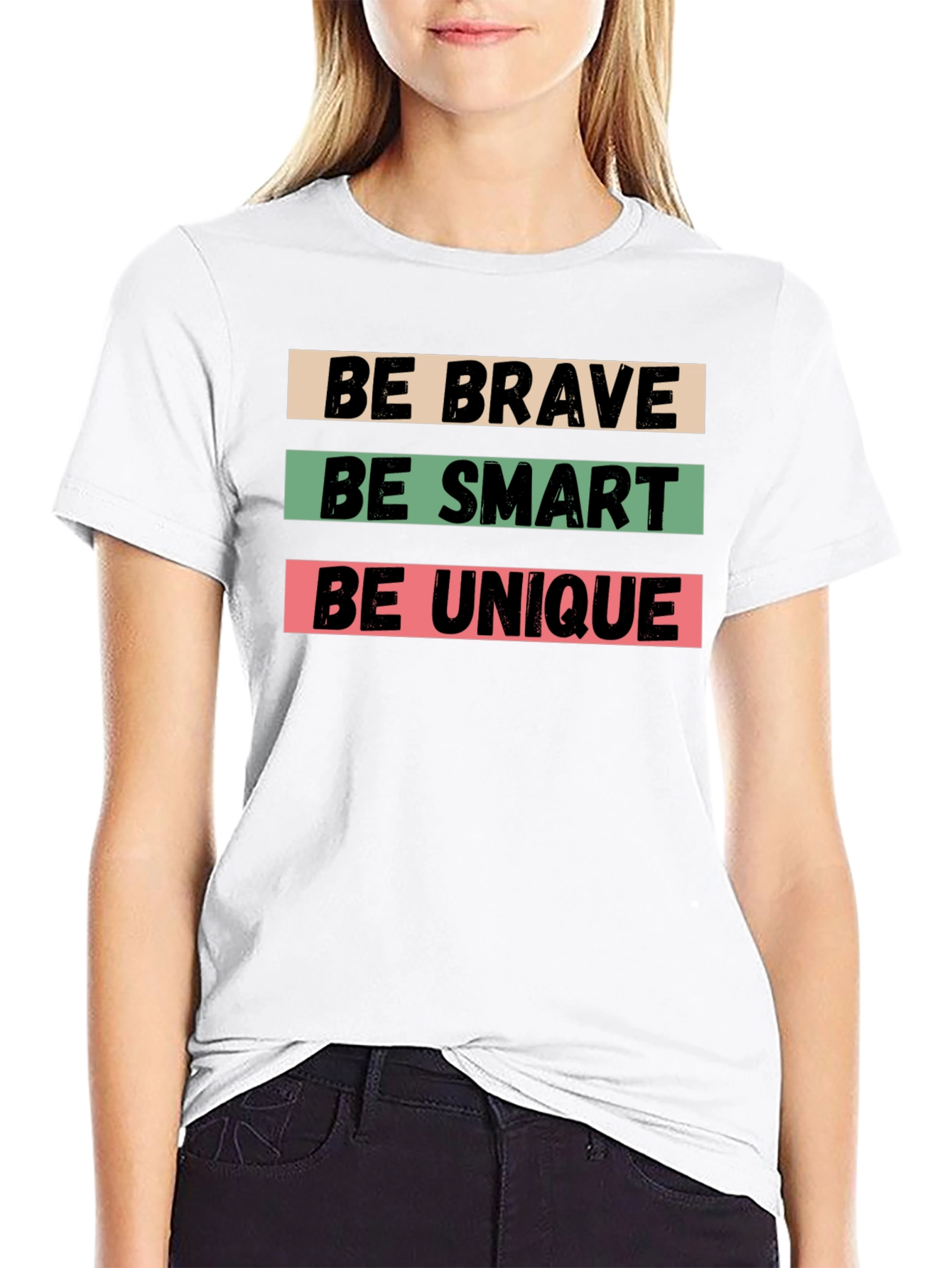 Be Brave Be Smart Be Unique Black T-Shirt