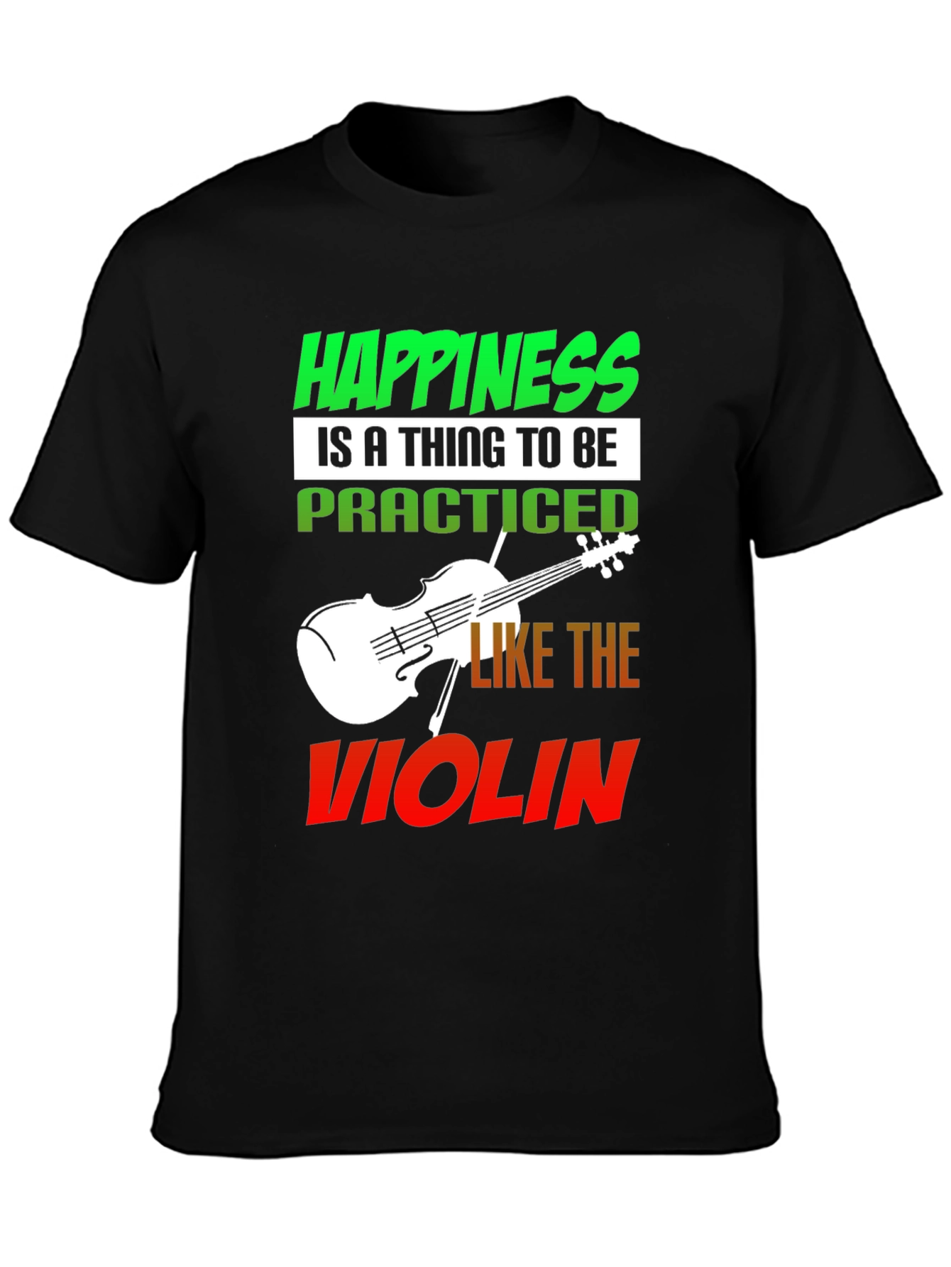 Happiness Violin T-Shirt - Practice Joy!