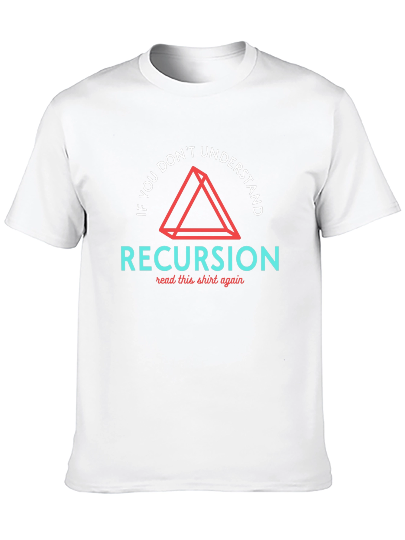 Recursion Graphic Tee - Read This Shirt Again!