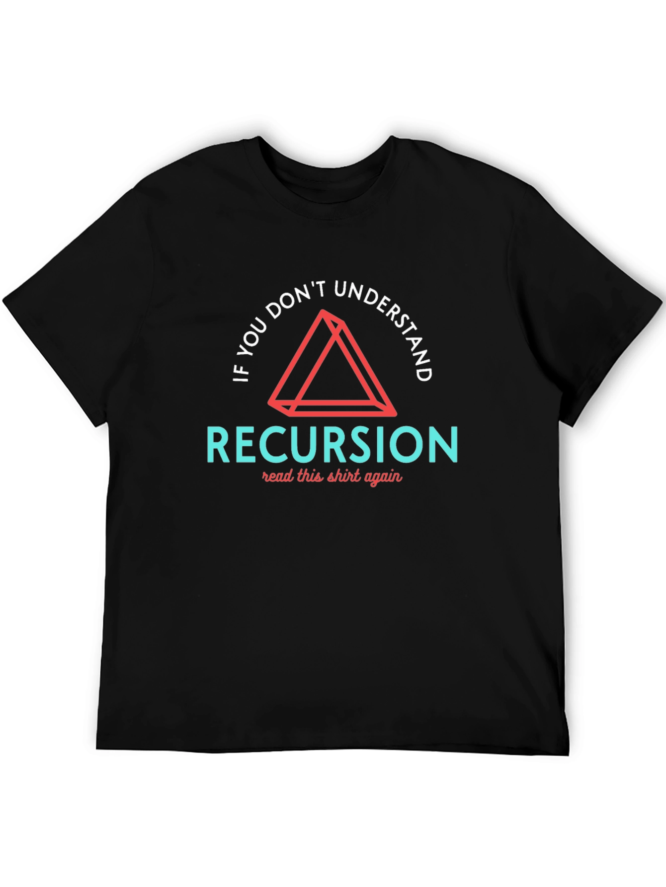 Recursion Graphic Tee - Read This Shirt Again!