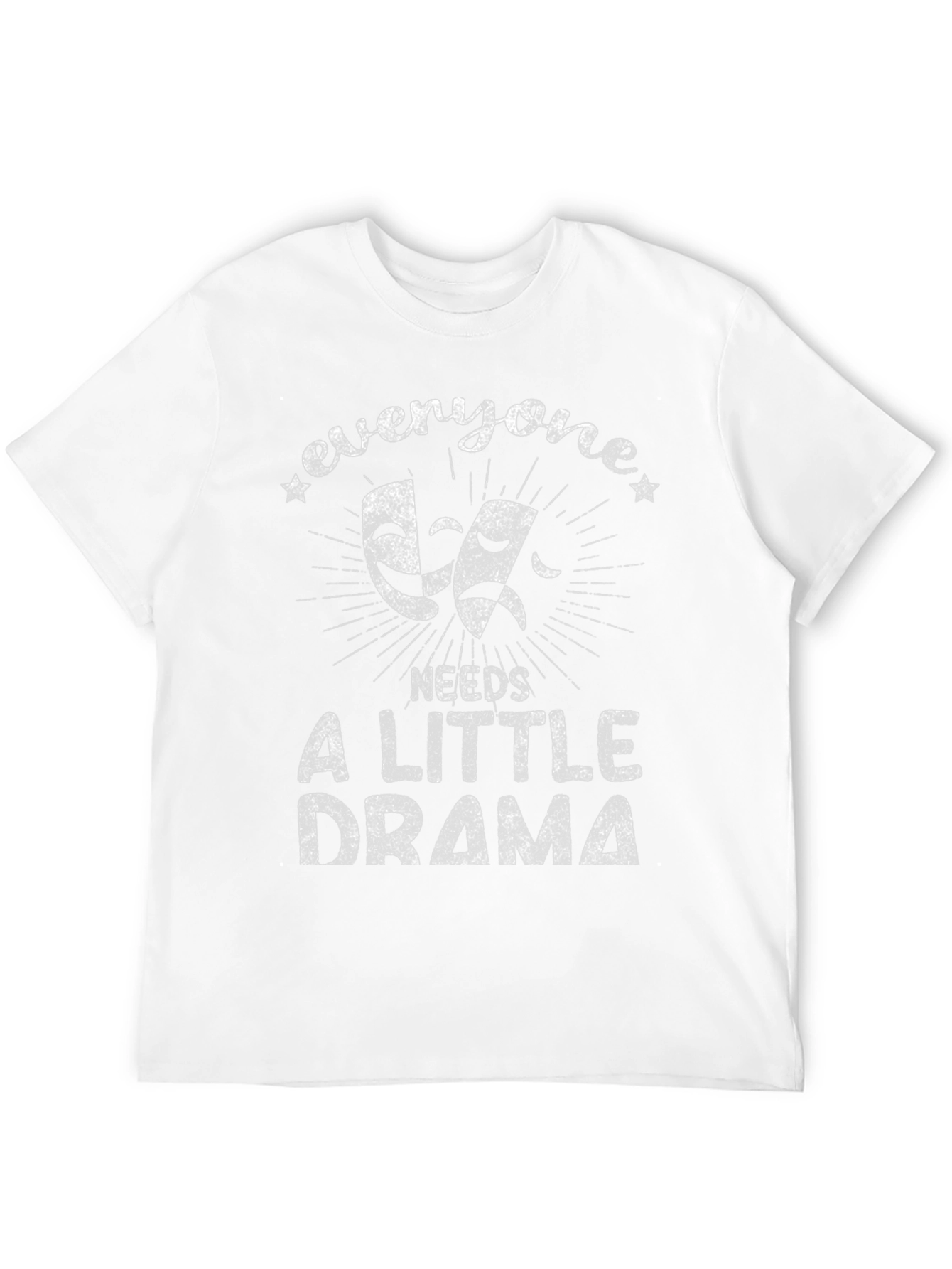Everyone Needs a Little Drama T-Shirt