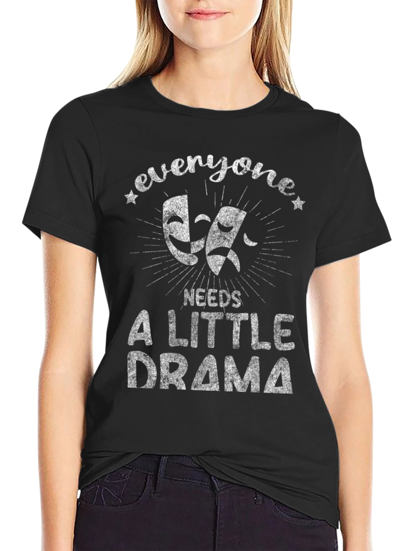 Everyone Needs a Little Drama T-Shirt