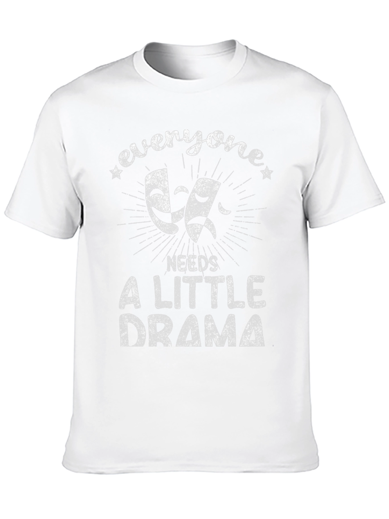 Everyone Needs a Little Drama T-Shirt
