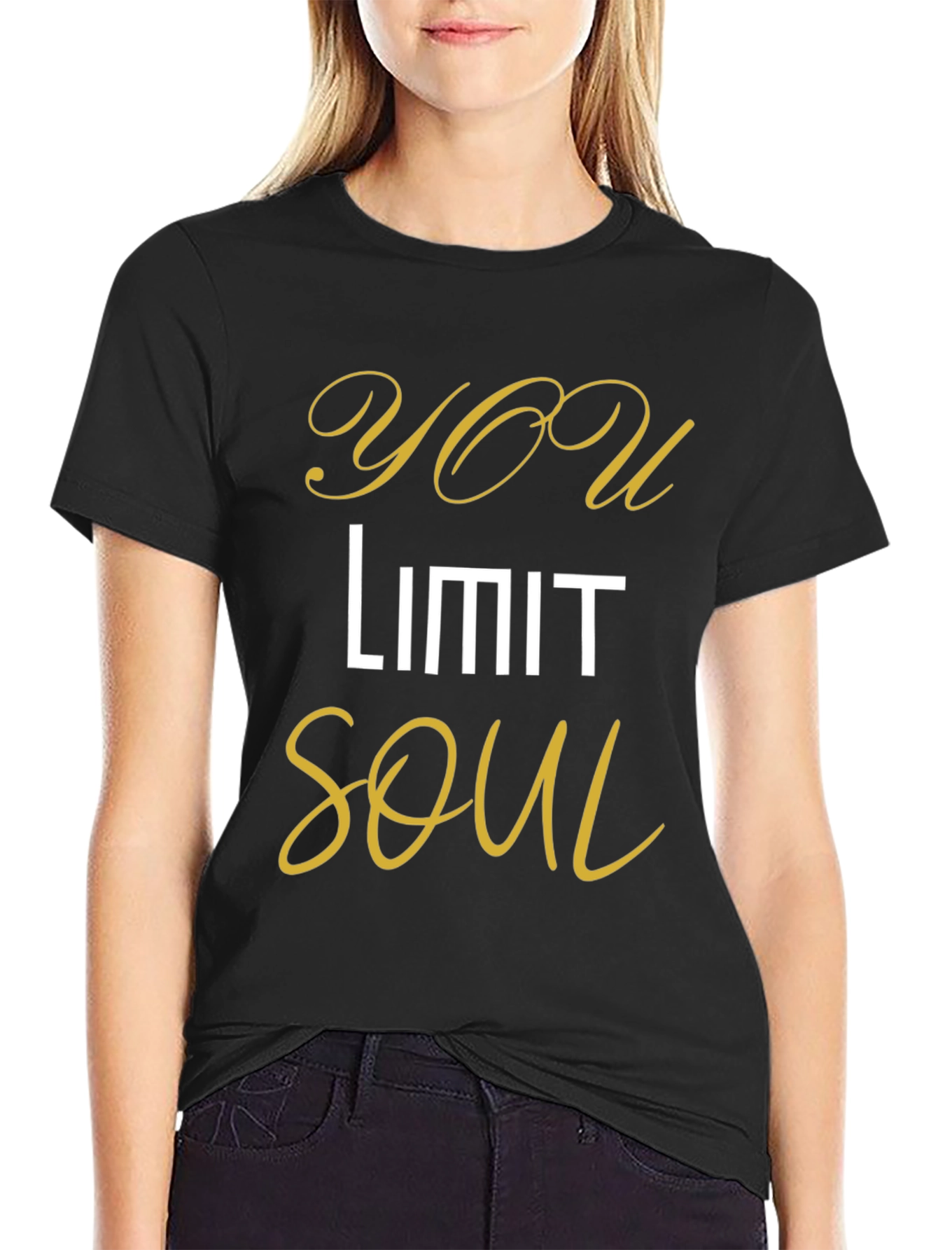 You Limit Soul - Stylish Graphic T-Shirt