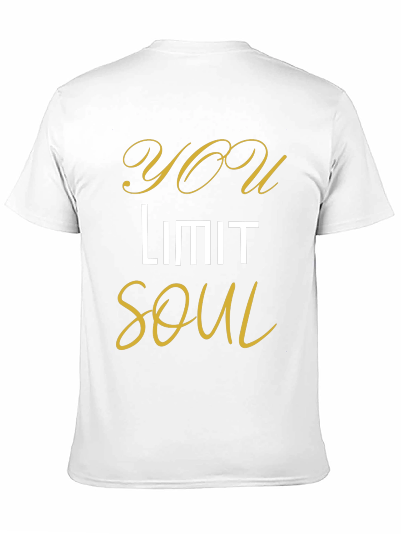 You Limit Soul - Stylish Graphic T-Shirt