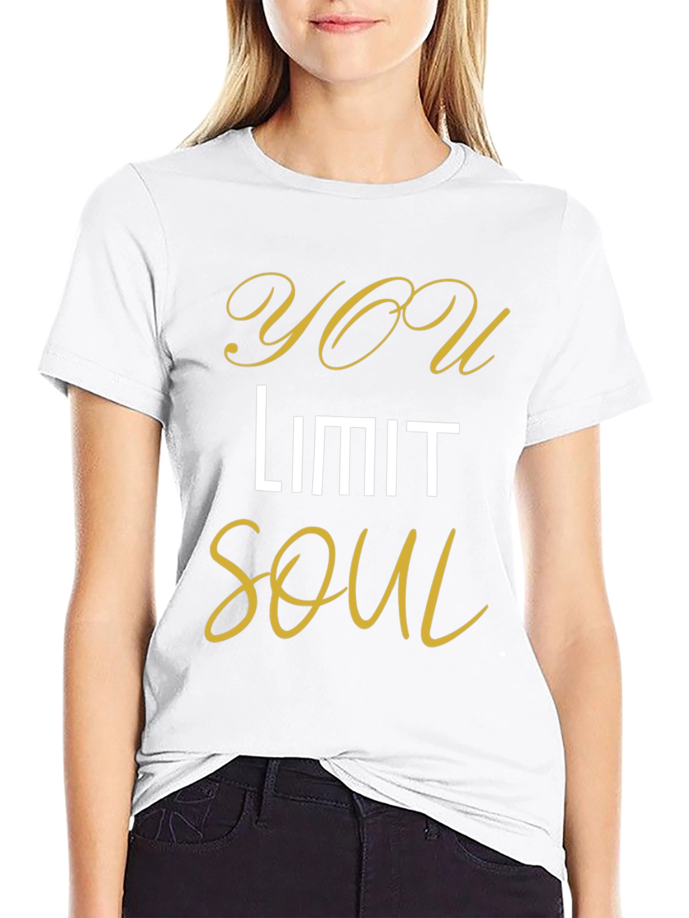 You Limit Soul - Stylish Graphic T-Shirt