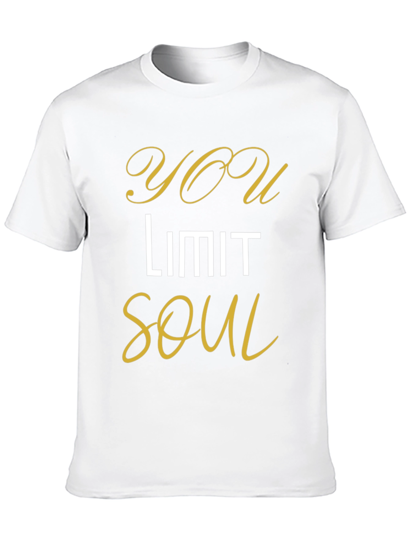 You Limit Soul - Stylish Graphic T-Shirt