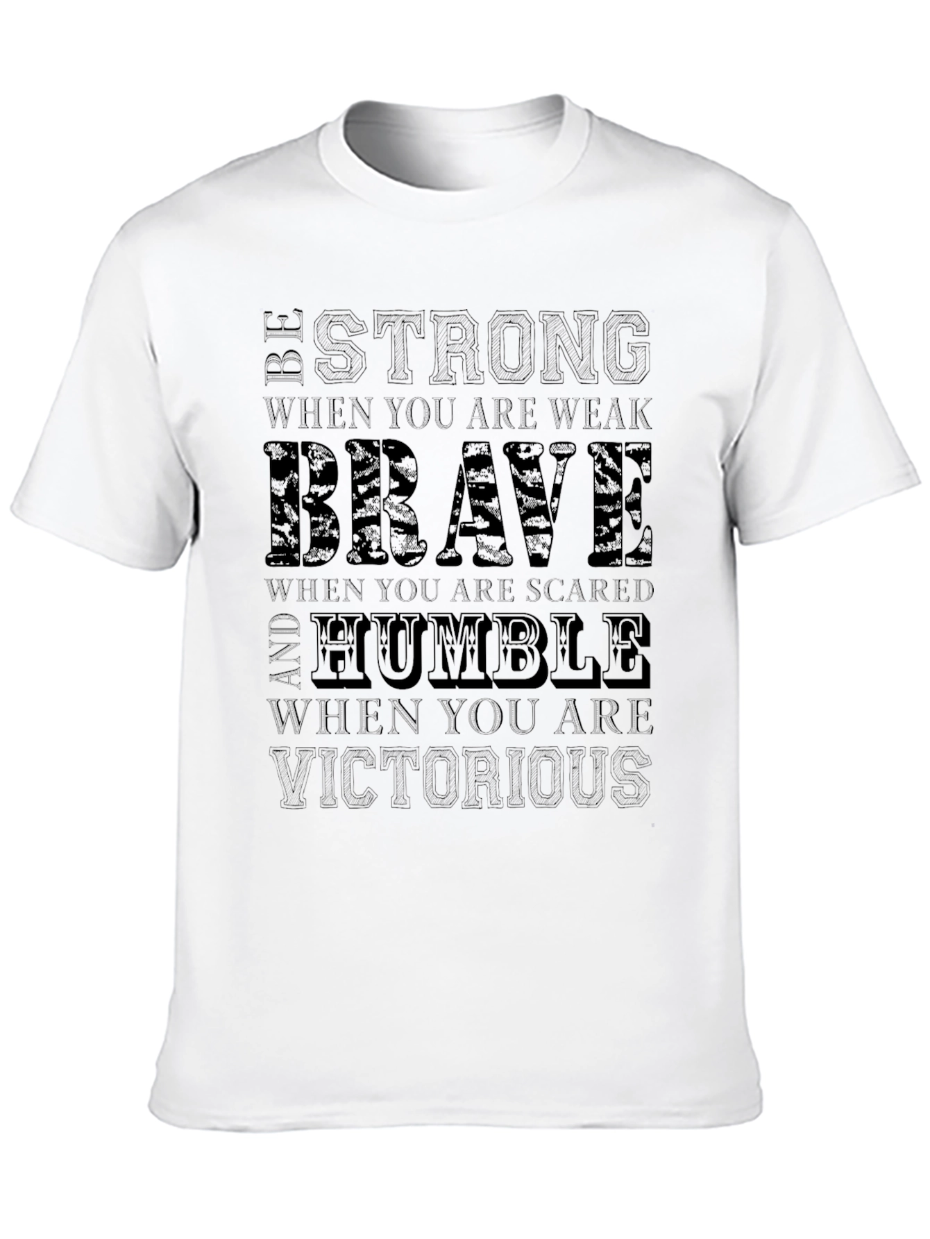 Be Strong Brave Humble T-Shirt